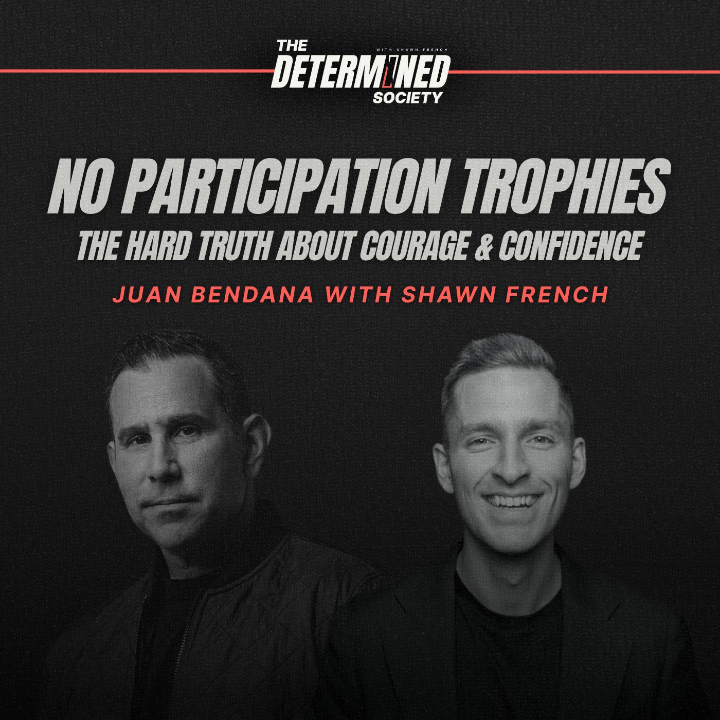 No Participation Trophies: The Hard Truth About Courage & Confidence by Shawn French