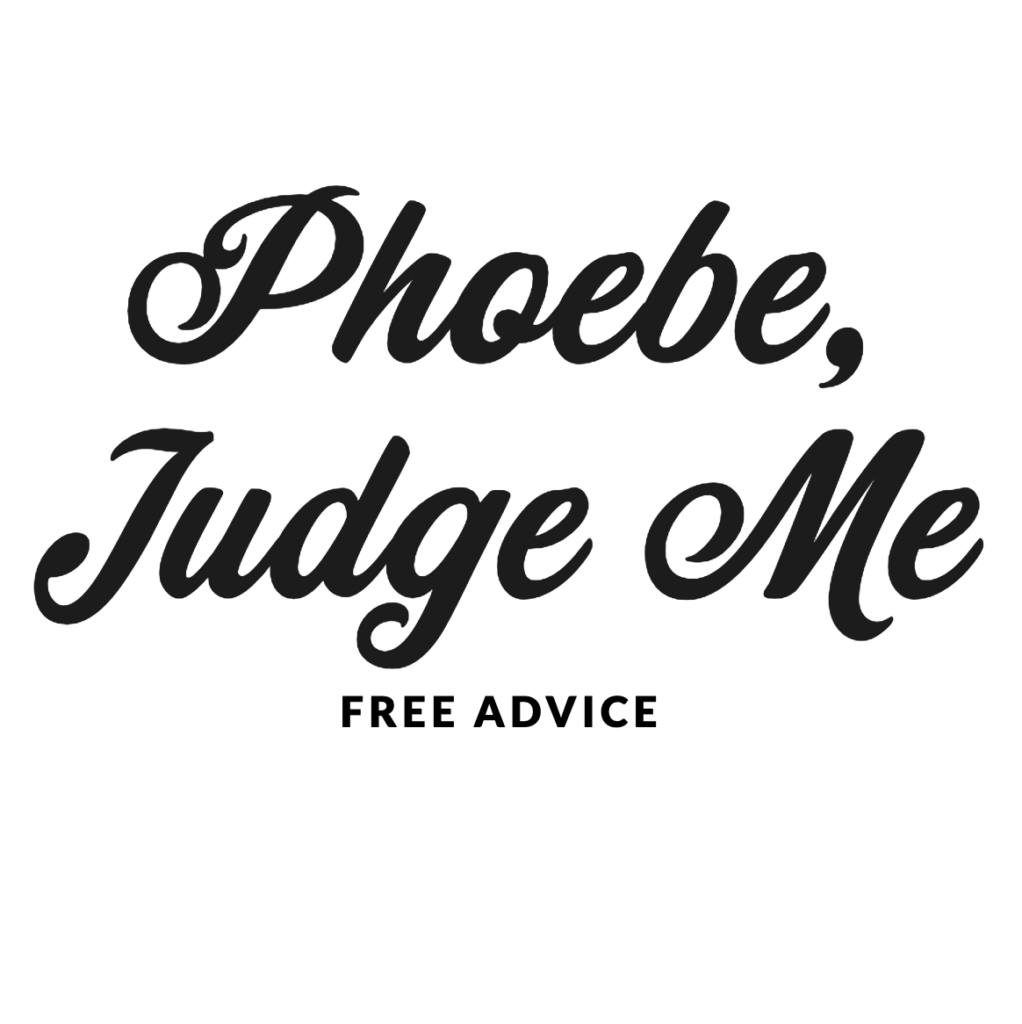 Phoebe, Judge Me by Vox Media Podcast Network