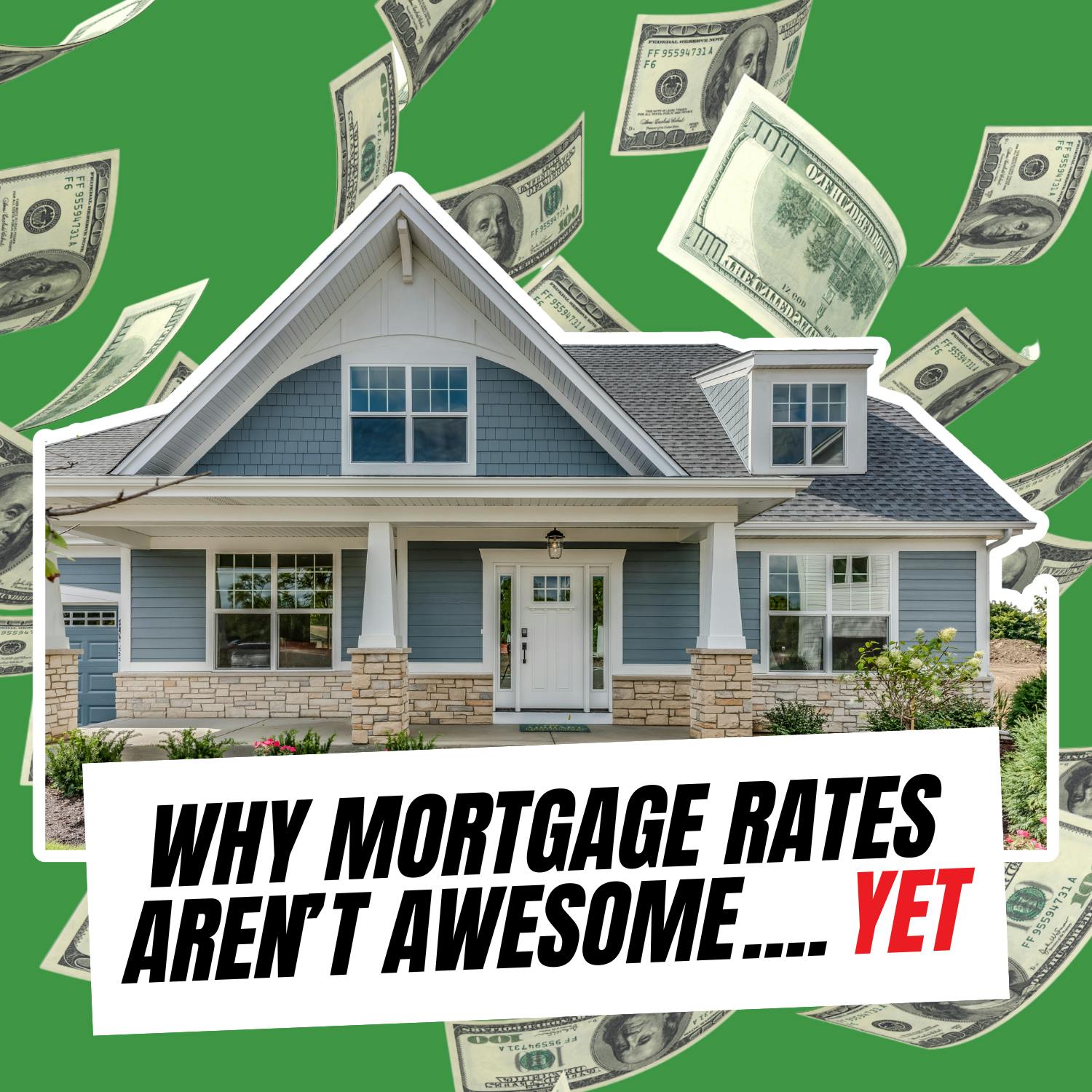 Why Mortgage Rates Aren't Awesome... Yet by Money News Network