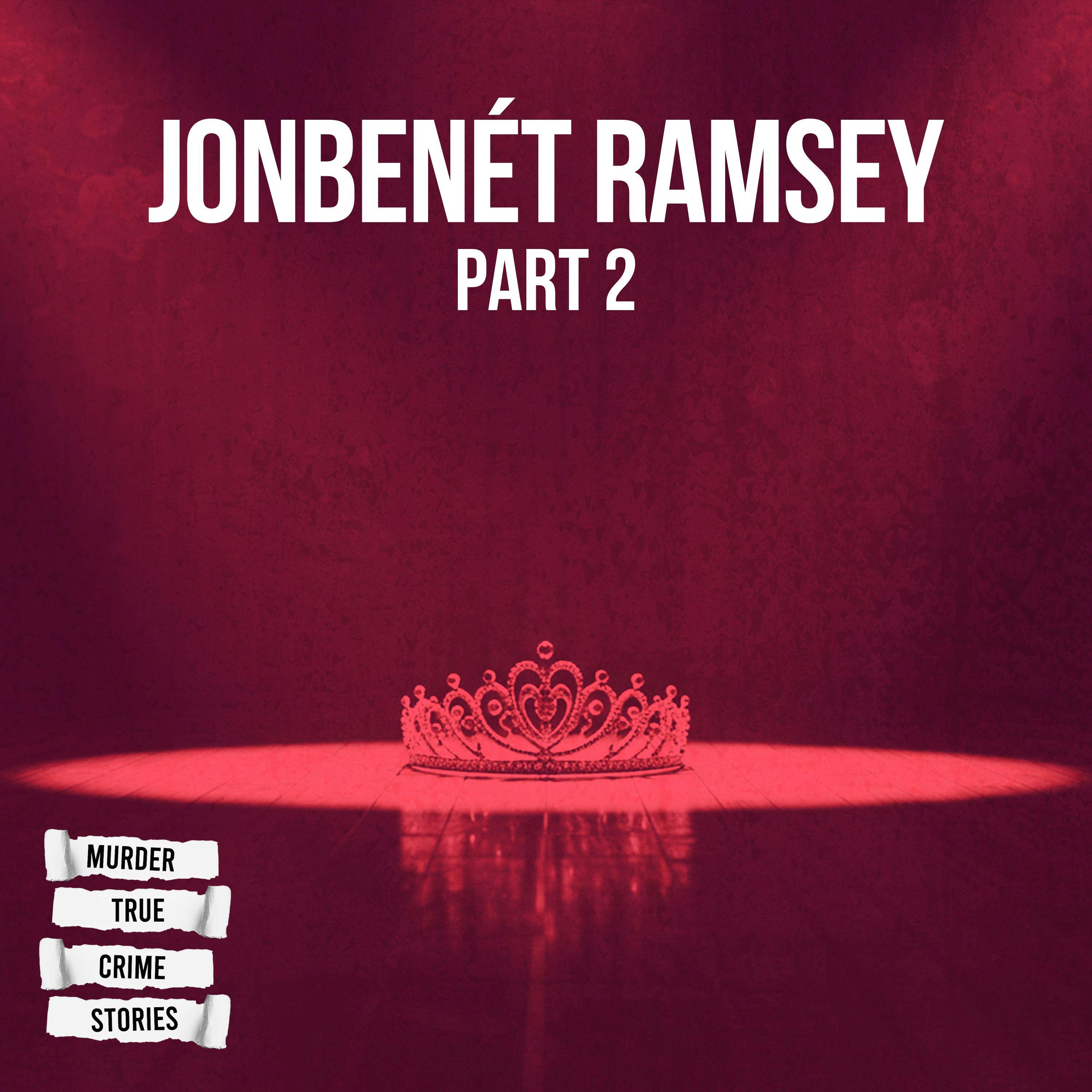 UNSOLVED: JonBenét Ramsey 2