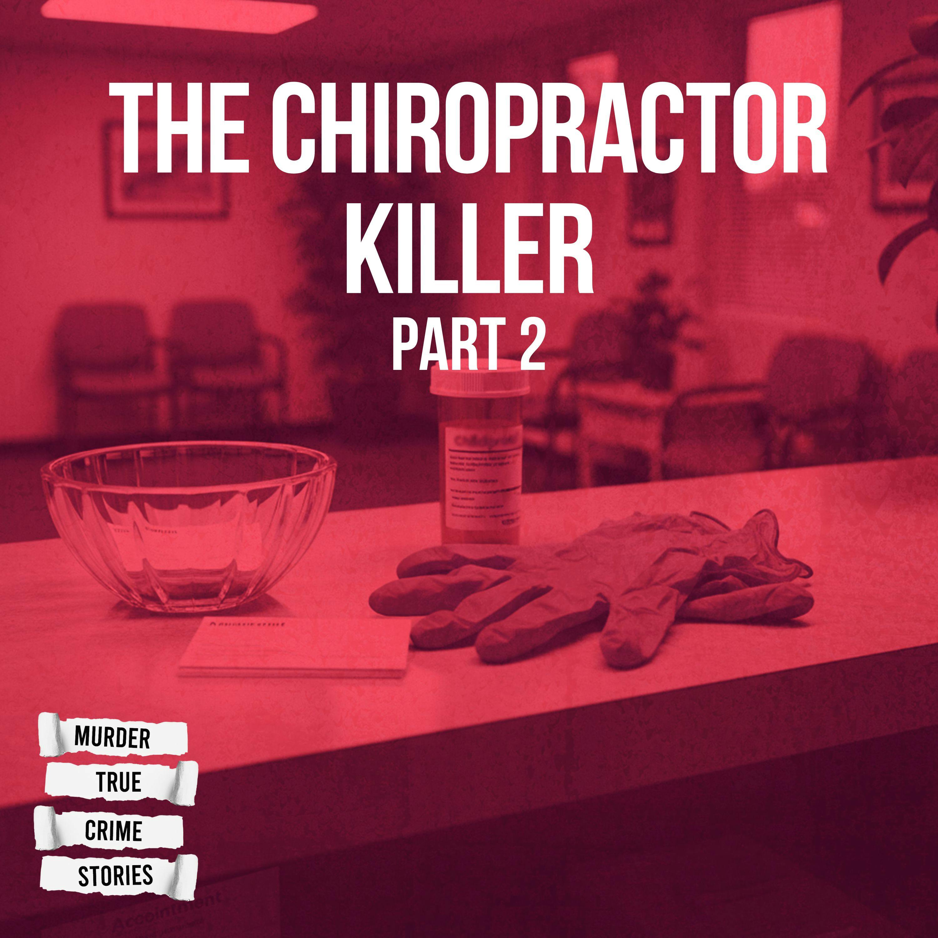 UNSOLVED: The Chiropractor Killer 2 by Crime House