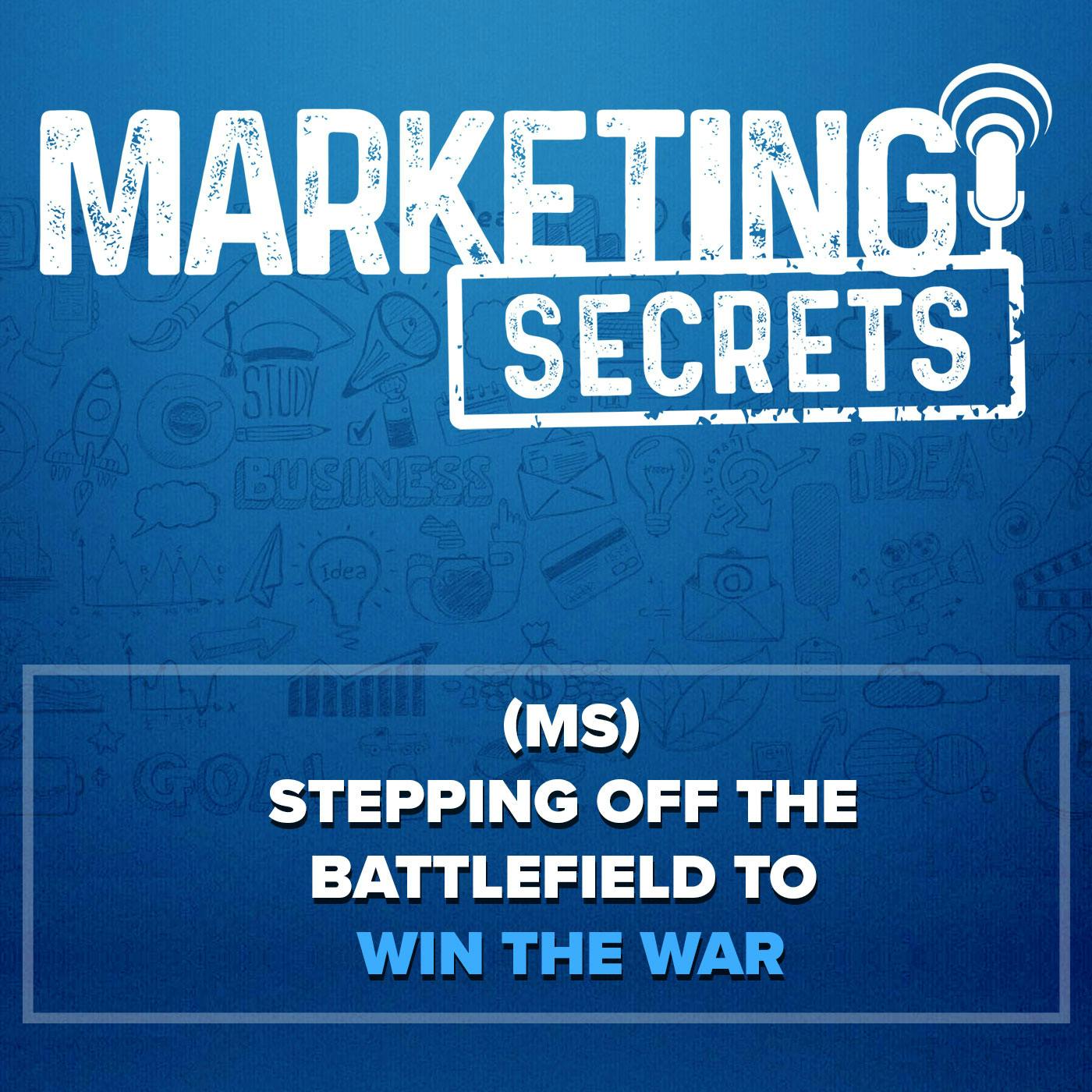 (MS) Stepping Off the Battlefield to Win the War by Russell Brunson | YAP Media