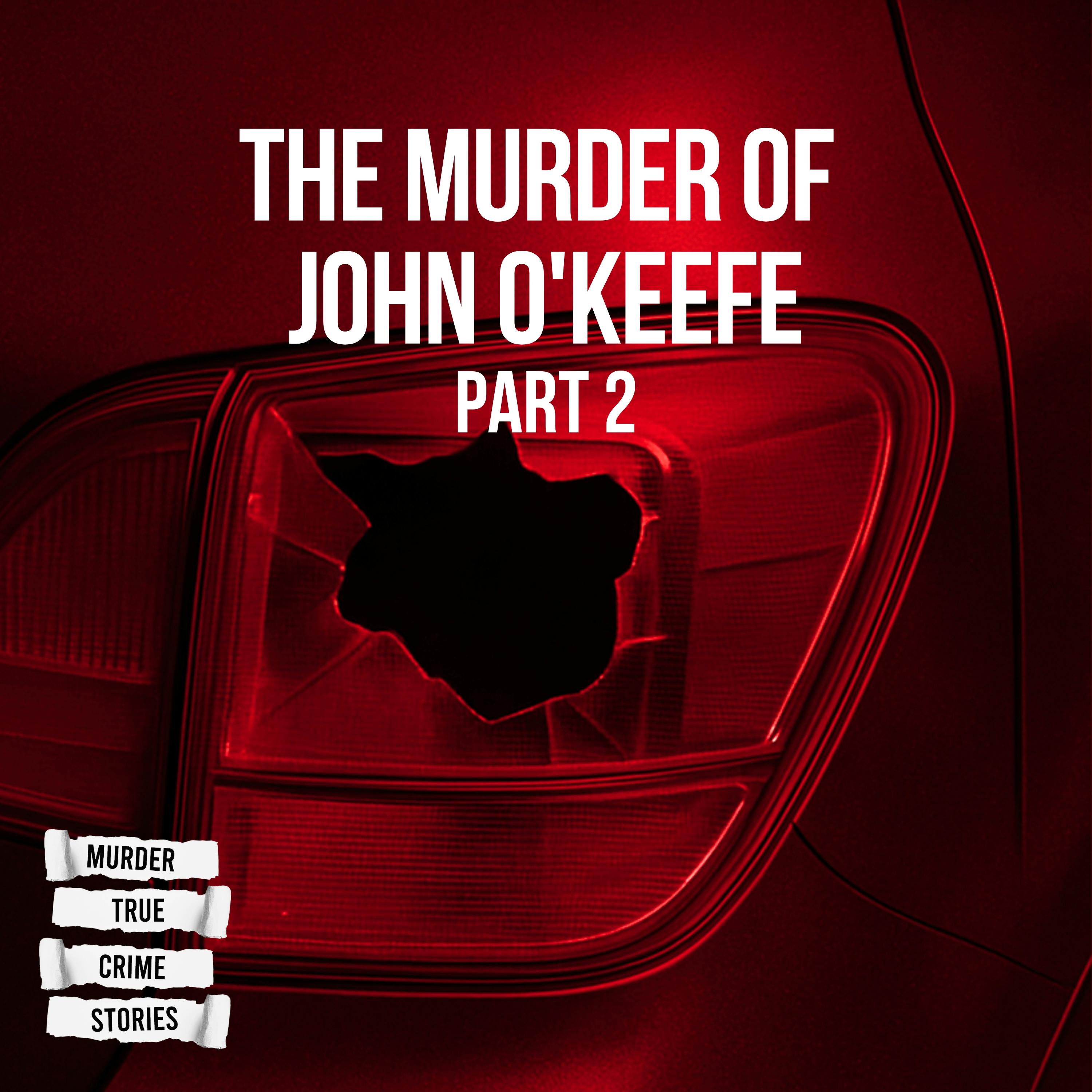 UNSOLVED: The Murder of John O'Keefe 2 with Katie Ring by Crime House