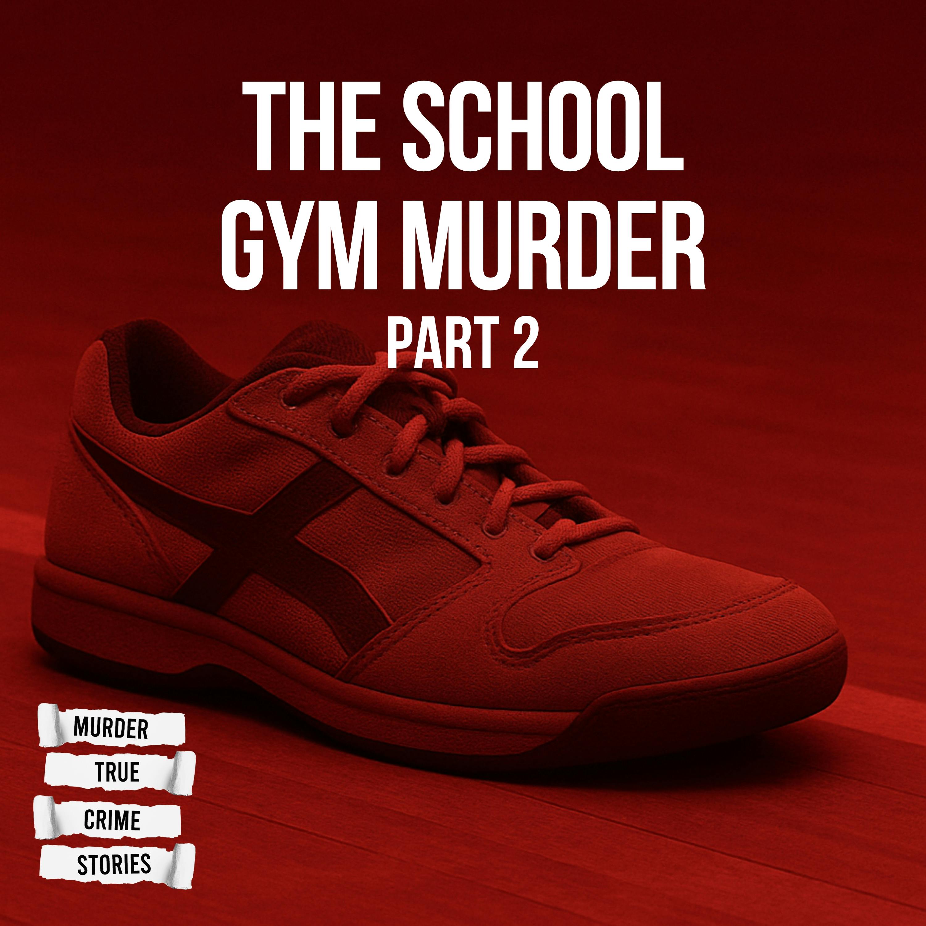 UNSOLVED: The School Gym Murder 2 by Crime House
