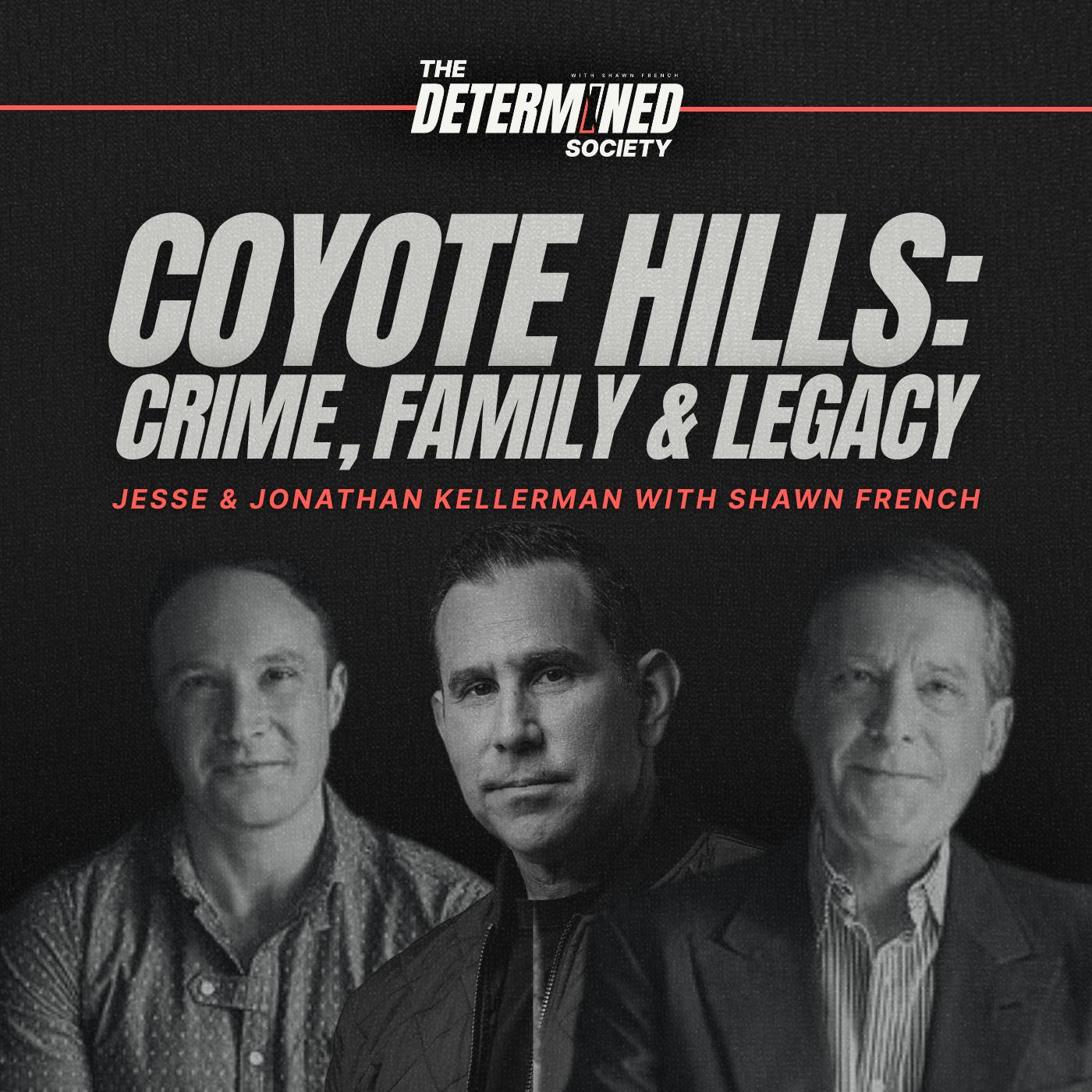 Coyote Hills: Kellermans on Crime, Family & Legacy by Shawn French