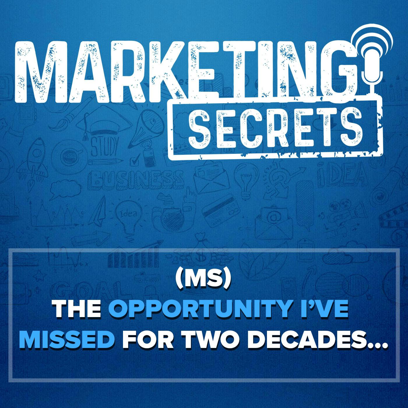 (MS) The Opportunity I've Missed For Two Decades… by Russell Brunson | YAP Media