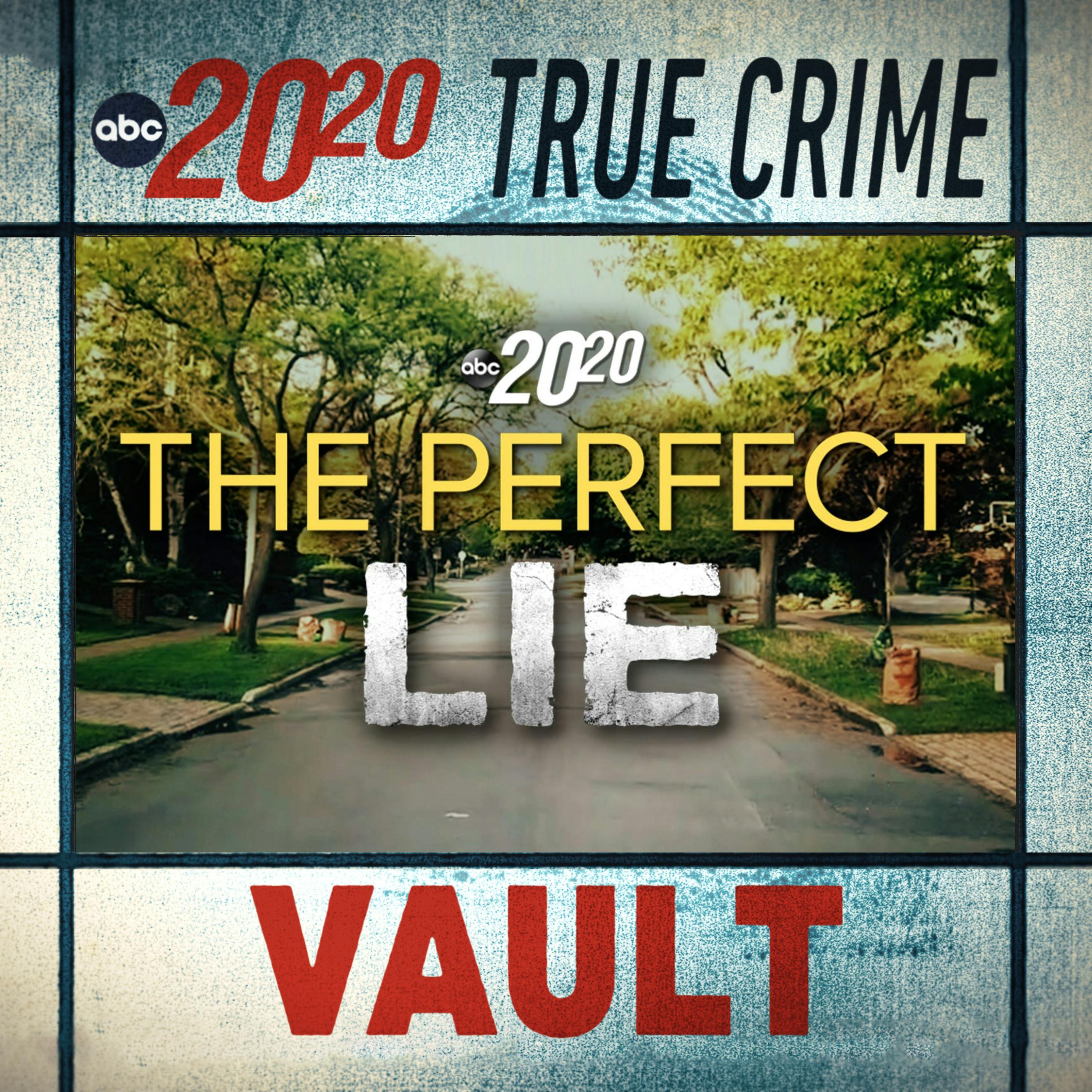 True Crime Vault: The Perfect Lie by ABC News