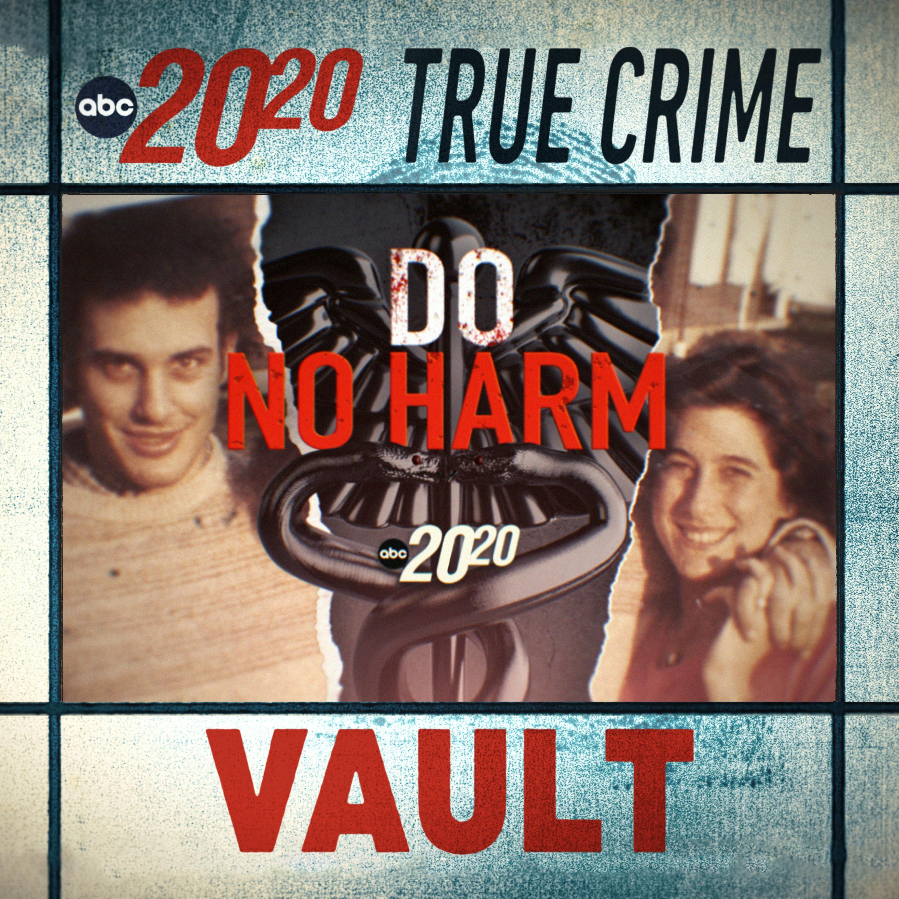 True Crime Vault: Do No Harm by ABC News