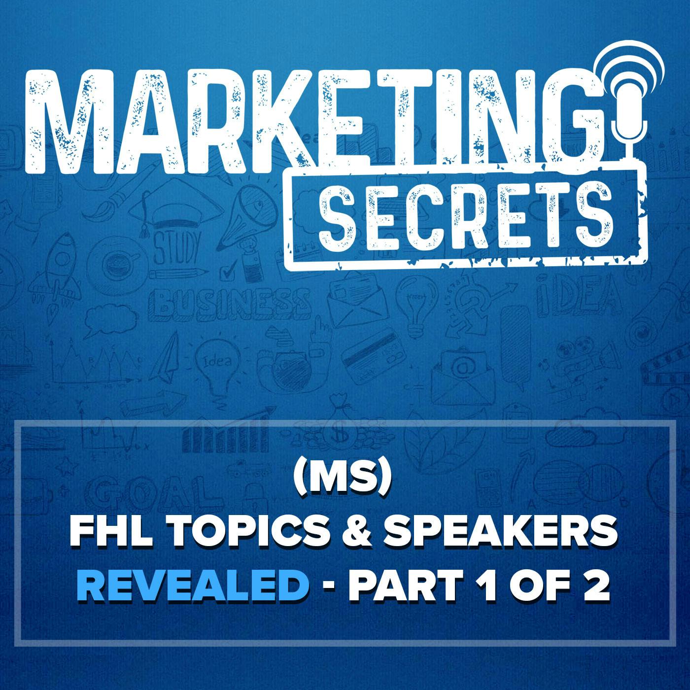(MS) FHL Topics & Speakers REVEALED - Part 1 of 2 by Russell Brunson | YAP Media