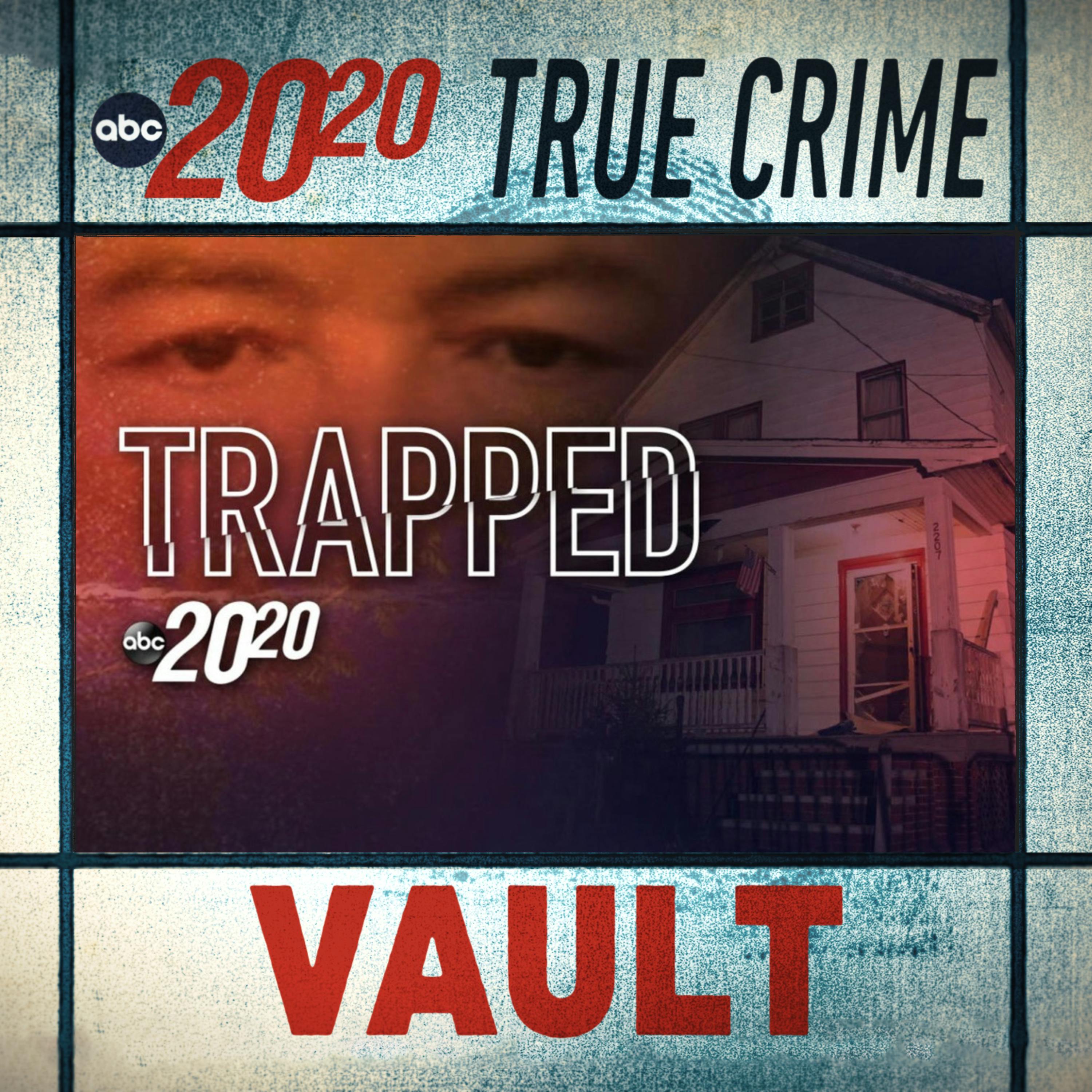 True Crime Vault: Trapped by ABC News