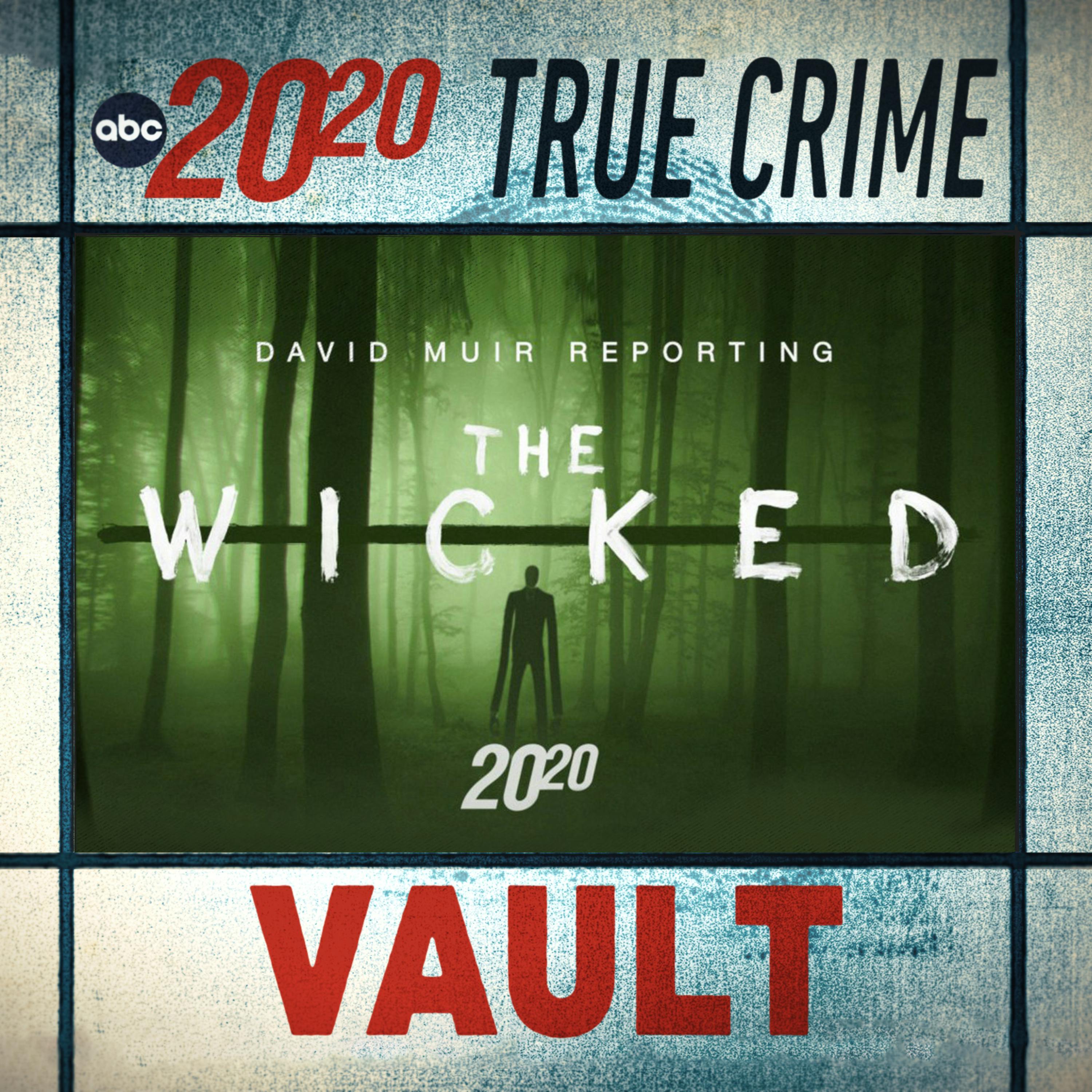 True Crime Vault: The Wicked by ABC News