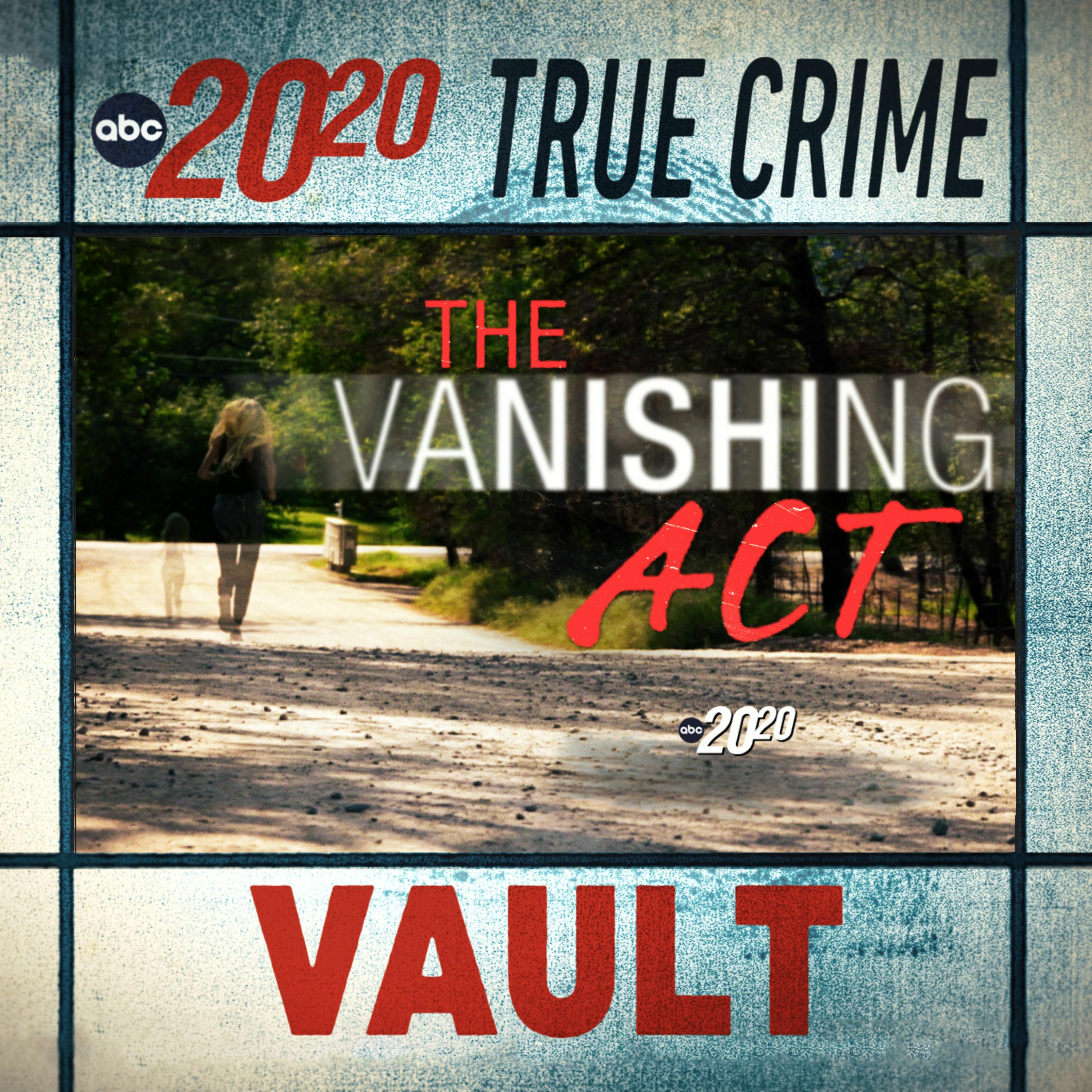 True Crime Vault: The Vanishing Act by ABC News