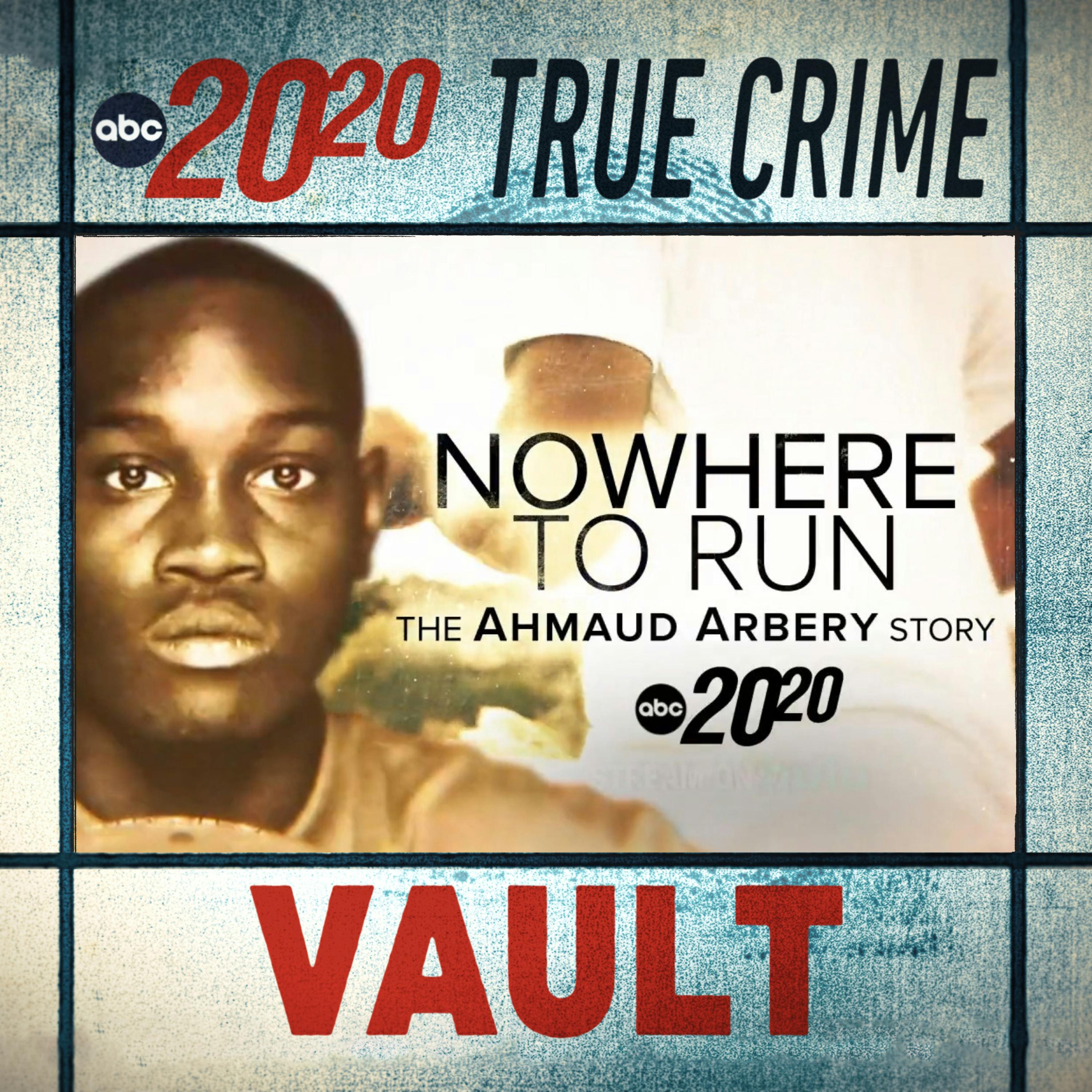 True Crime Vault: Nowhere to Run: The Ahmaud Arbery Story by ABC News