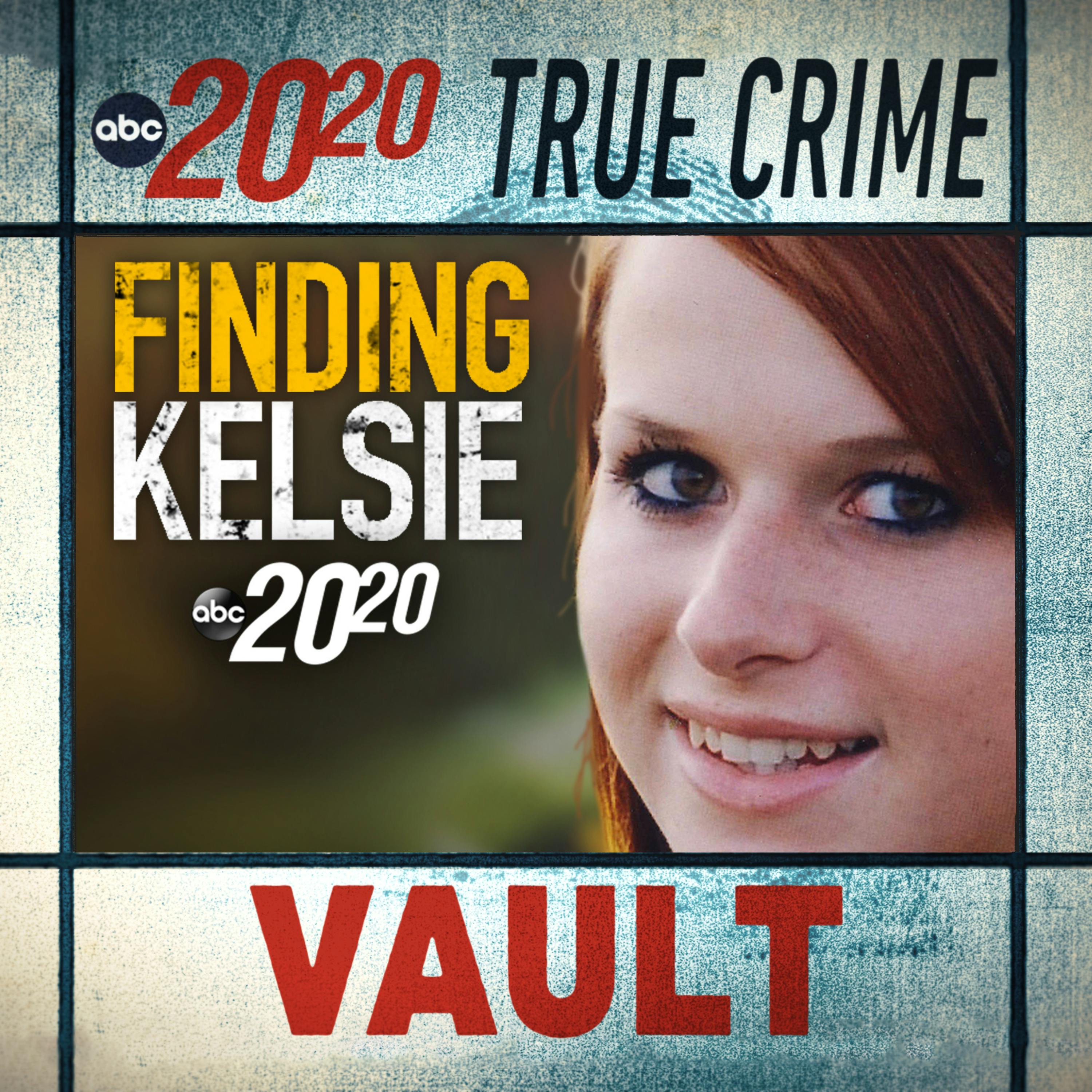 True Crime Vault: Finding Kelsie by ABC News