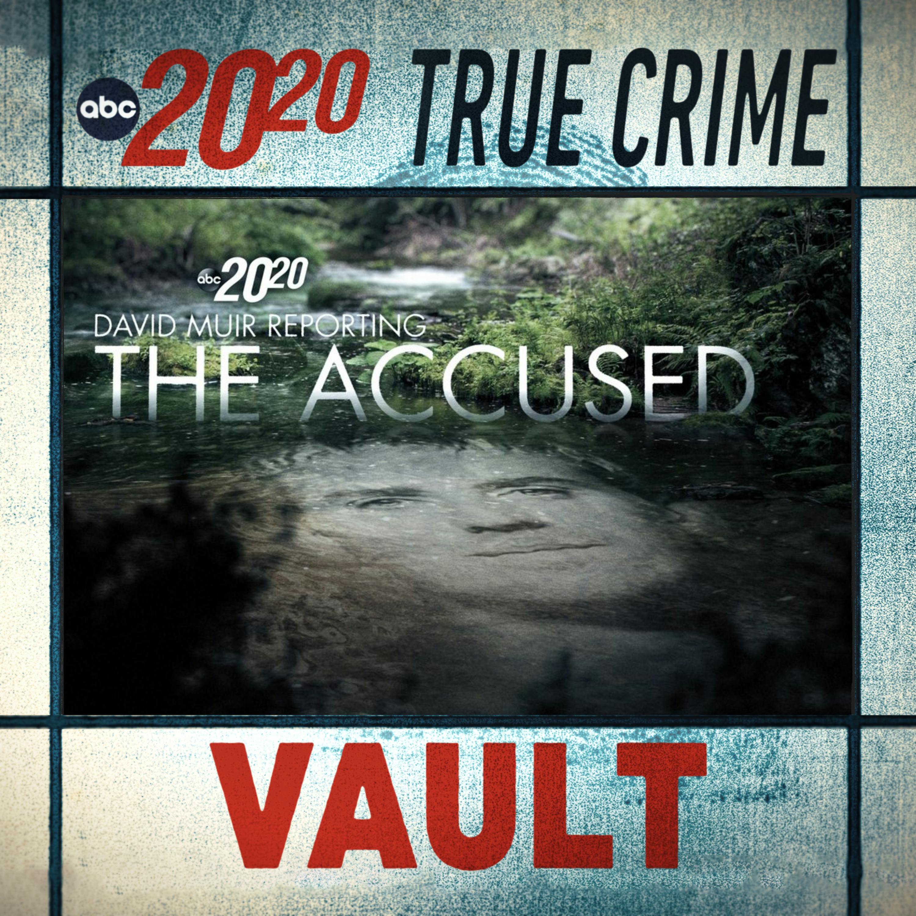 True Crime Vault: The Accused by ABC News