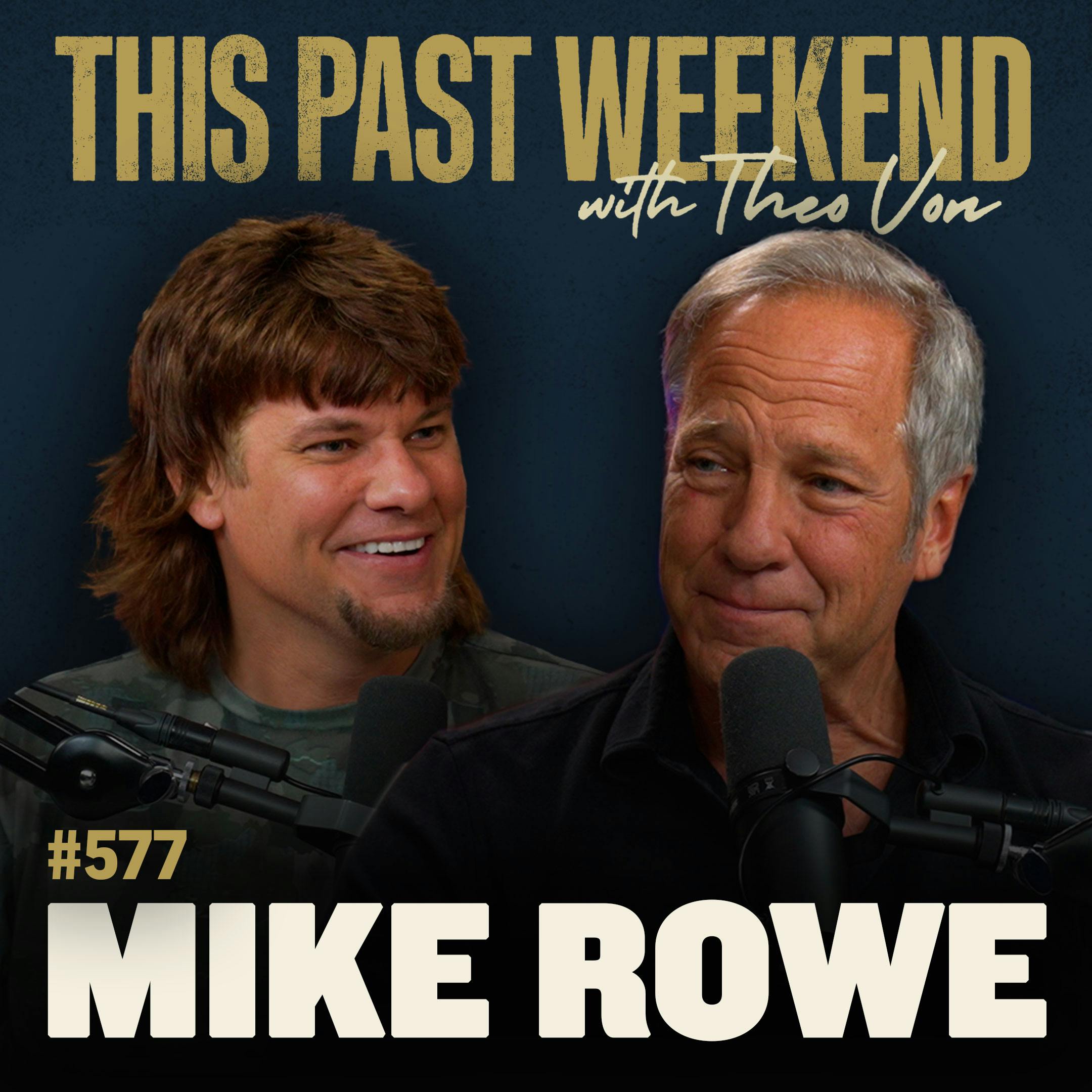 #577 - Mike Rowe by Theo Von