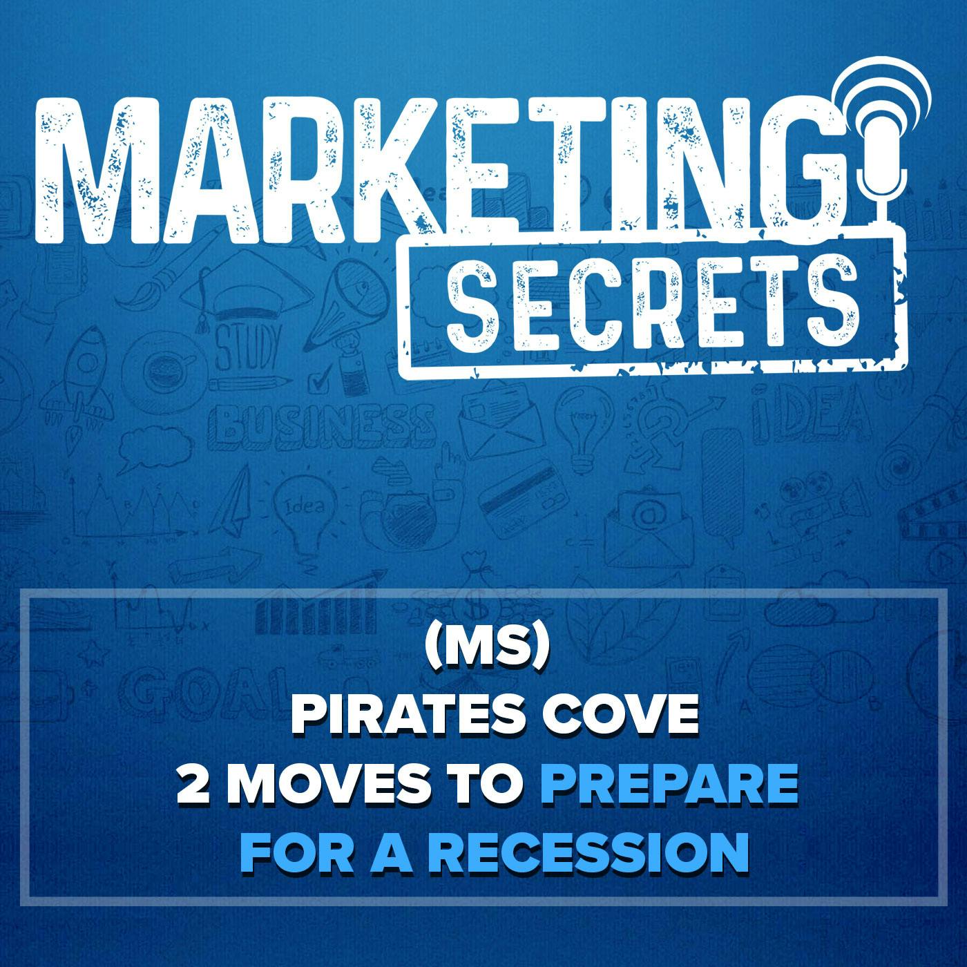 (MS) Pirates Cove - 2 Moves To Prepare For A Recession by Russell Brunson | YAP Media