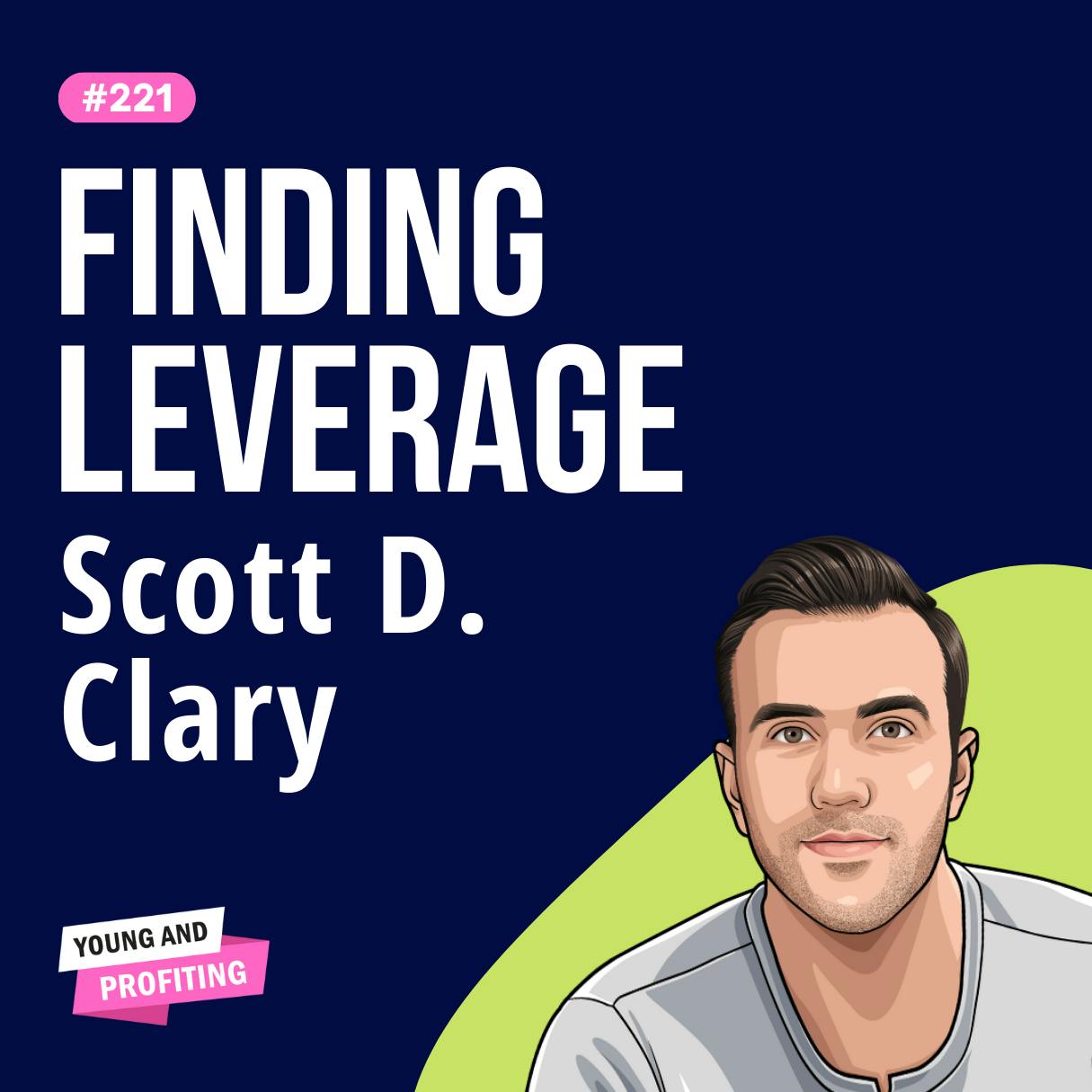 Scott D. Clary: Overcoming Imposter Syndrome, Getting Started in Entrepreneurship, and Finding Product Market Fit | Entrepreneurship E221 | Part 1  by Hala Taha | Entrepreneurship, Sales, Marketing | YAP Media Network