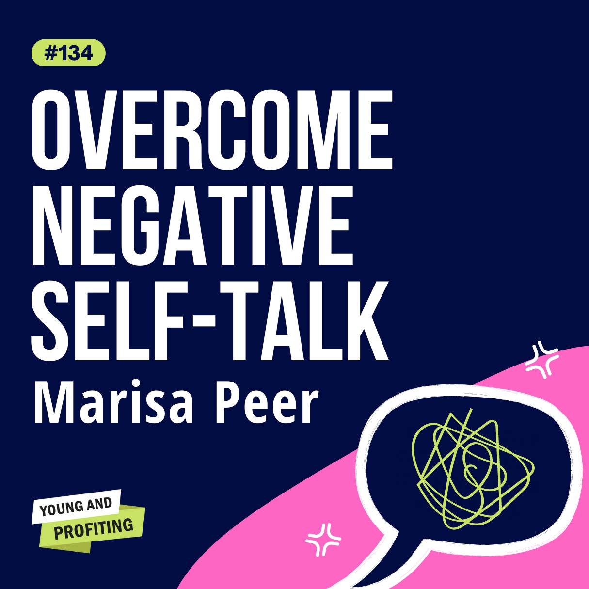 YAPClassic: Marisa Peer on Overcoming Negative Self-Talk and Childhood Conditioning That's Holding You Back | Mental Health Part 1 by Hala Taha | Entrepreneurship, Sales, Marketing | YAP Media Network
