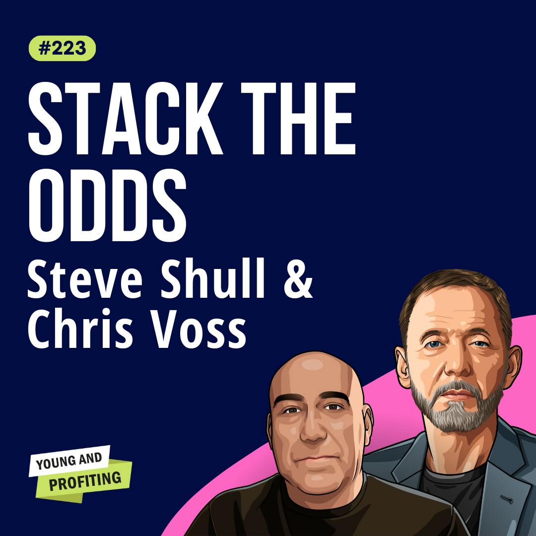 Chris Voss and Steve Shull: Charge What You're Worth, Lessons on Sales and Negotiation From the Field | Sales E223 by Hala Taha | Entrepreneurship, Sales, Marketing | YAP Media Network