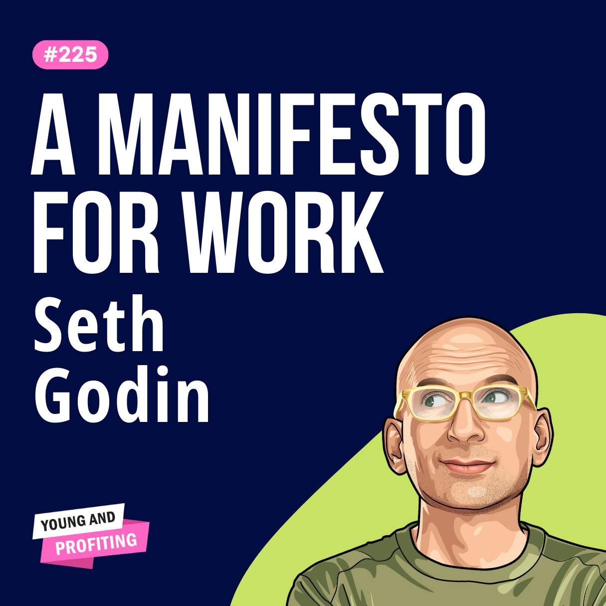 Seth Godin: Why Employee Productivity Is at a 70-Year Low and What to Do About It | Leadership E225 by Hala Taha | Entrepreneurship, Sales, Marketing | YAP Media Network