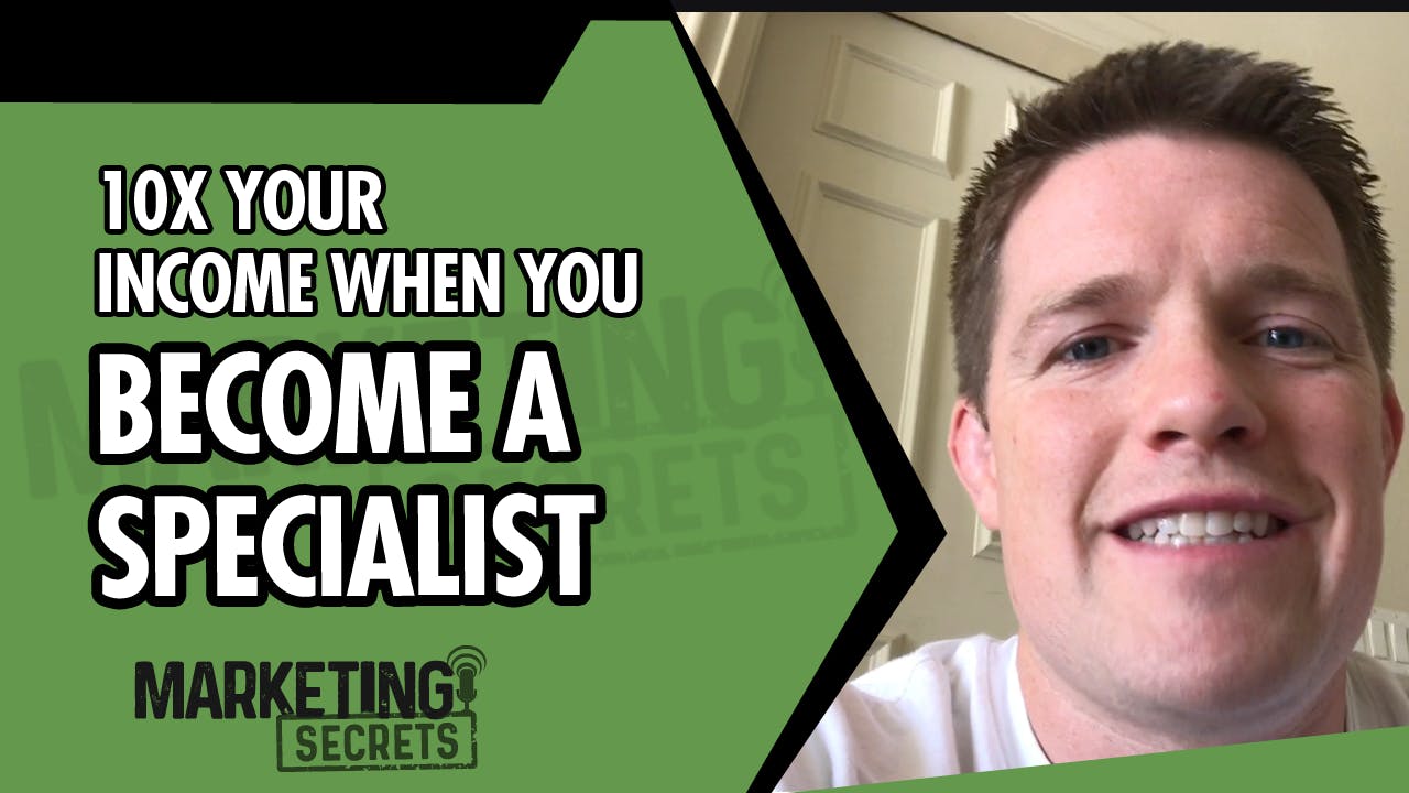 10X Your Income When You Become A Specialist by Russell Brunson | YAP Media