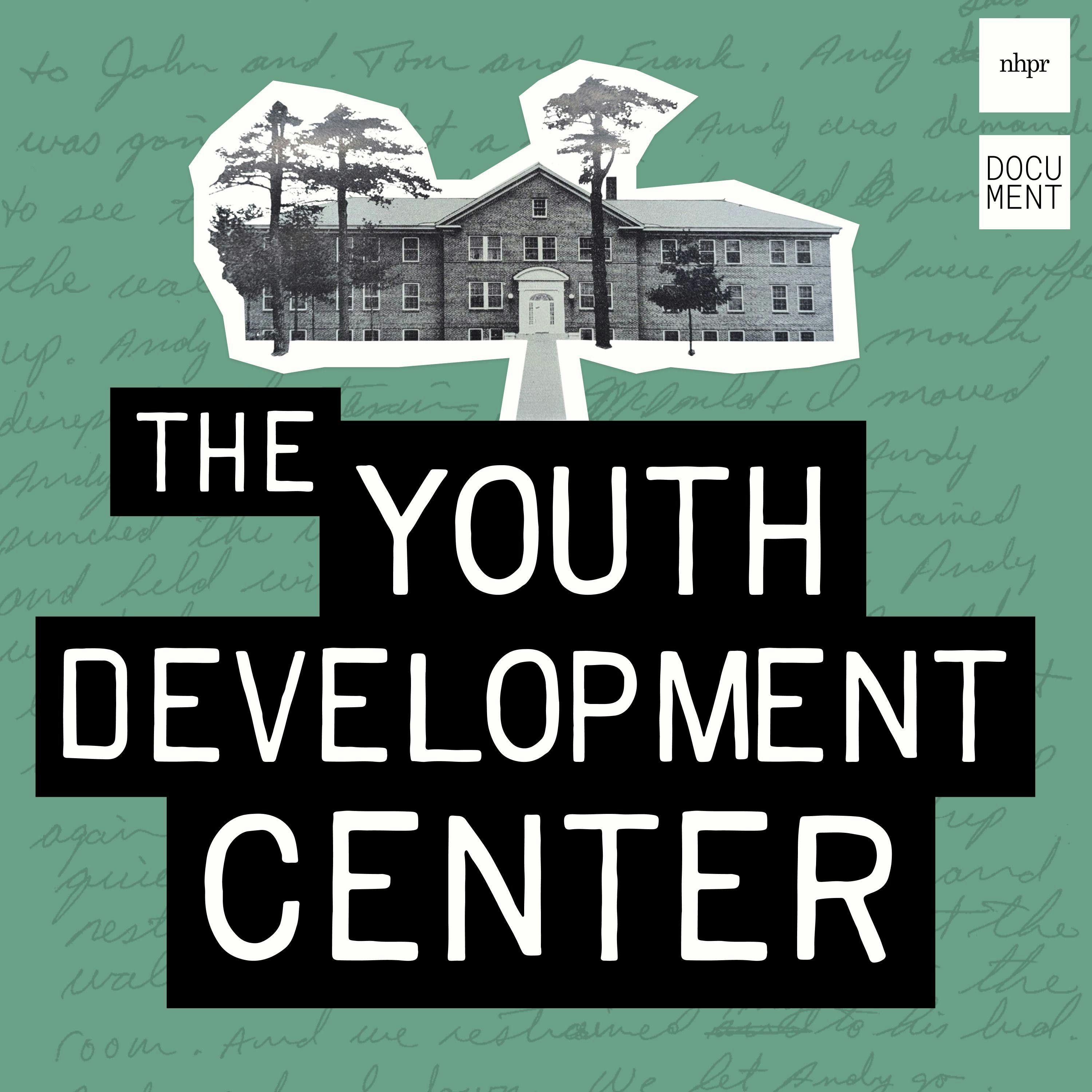 Introducing: The Youth Development Center by NHPR