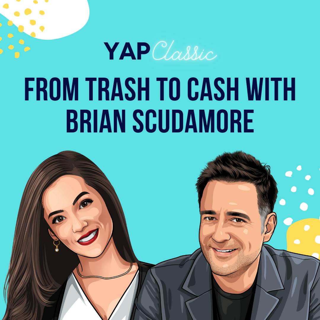 YAPClassic: Brian Scudamore on Turning Trash into Cash by Hala Taha | Entrepreneurship, Sales, Marketing | YAP Media Network