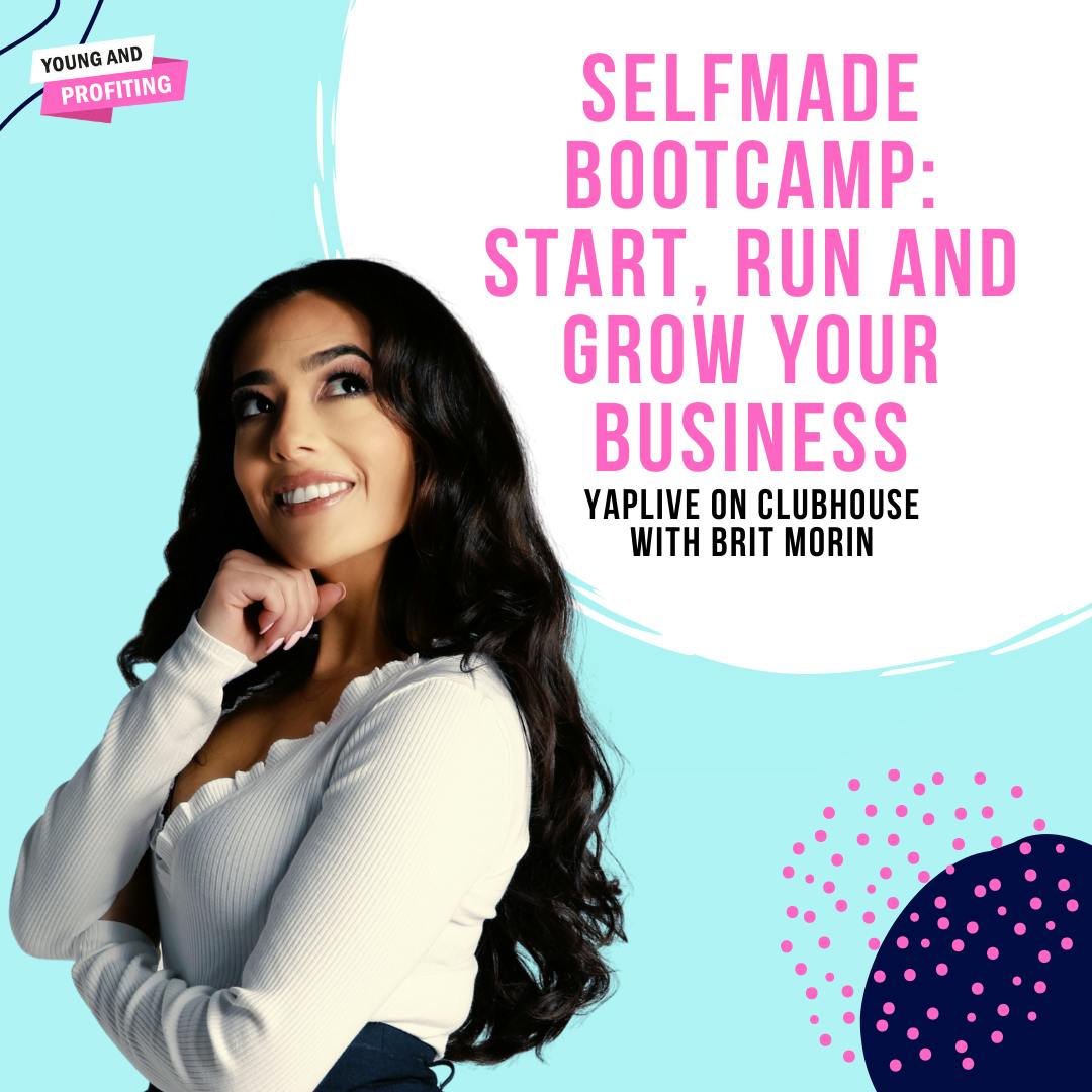 YAPLive: Self-Made - How To Start, Run and Grow Your Business with Brit Morin | Uncut Version by Hala Taha | Entrepreneurship, Sales, Marketing | YAP Media Network