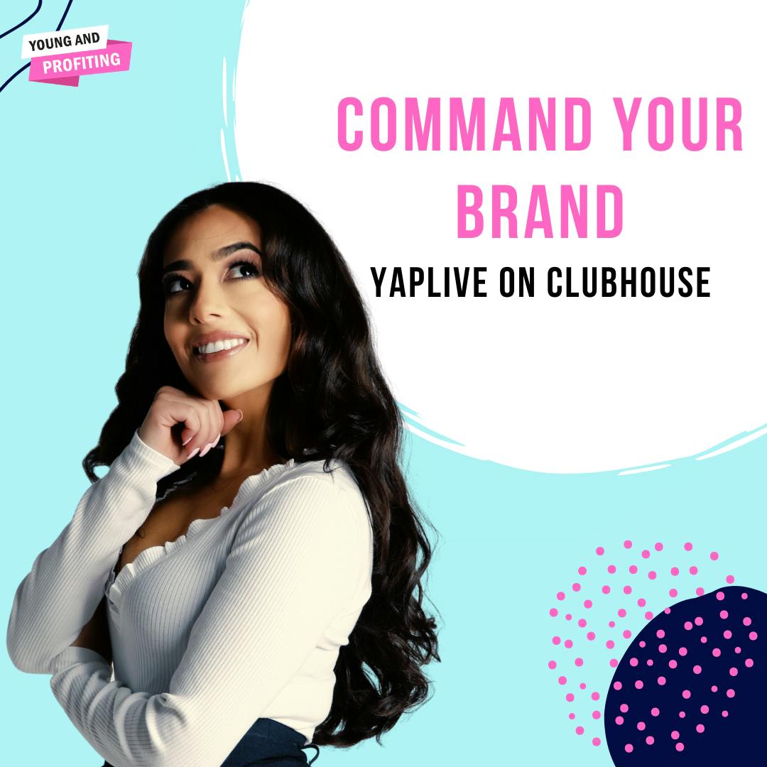YAPLive: Command Your Brand Pilot Event on Clubhouse | Uncut Version by Hala Taha | Entrepreneurship, Sales, Marketing | YAP Media Network