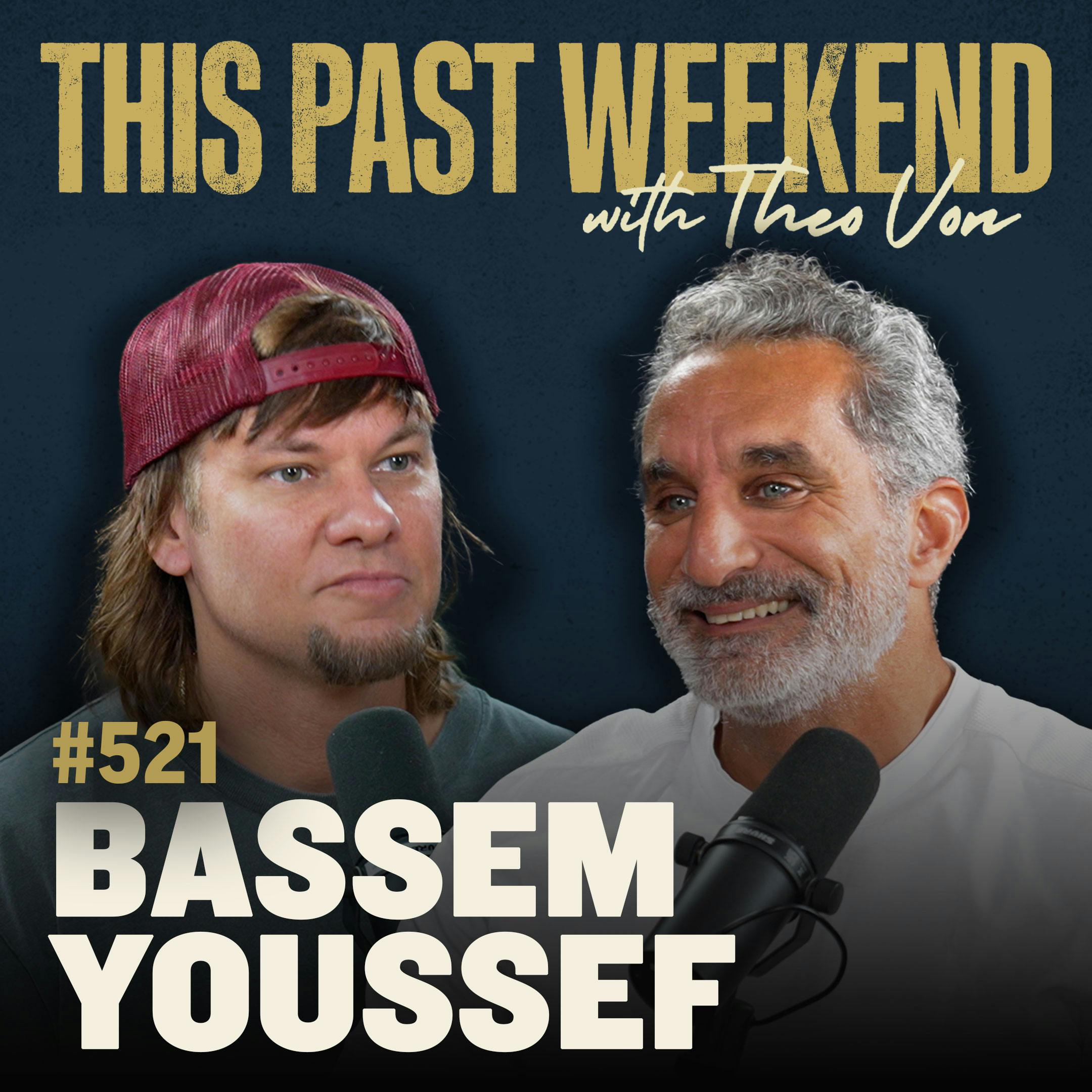 E521 Bassem Youssef by Theo Von