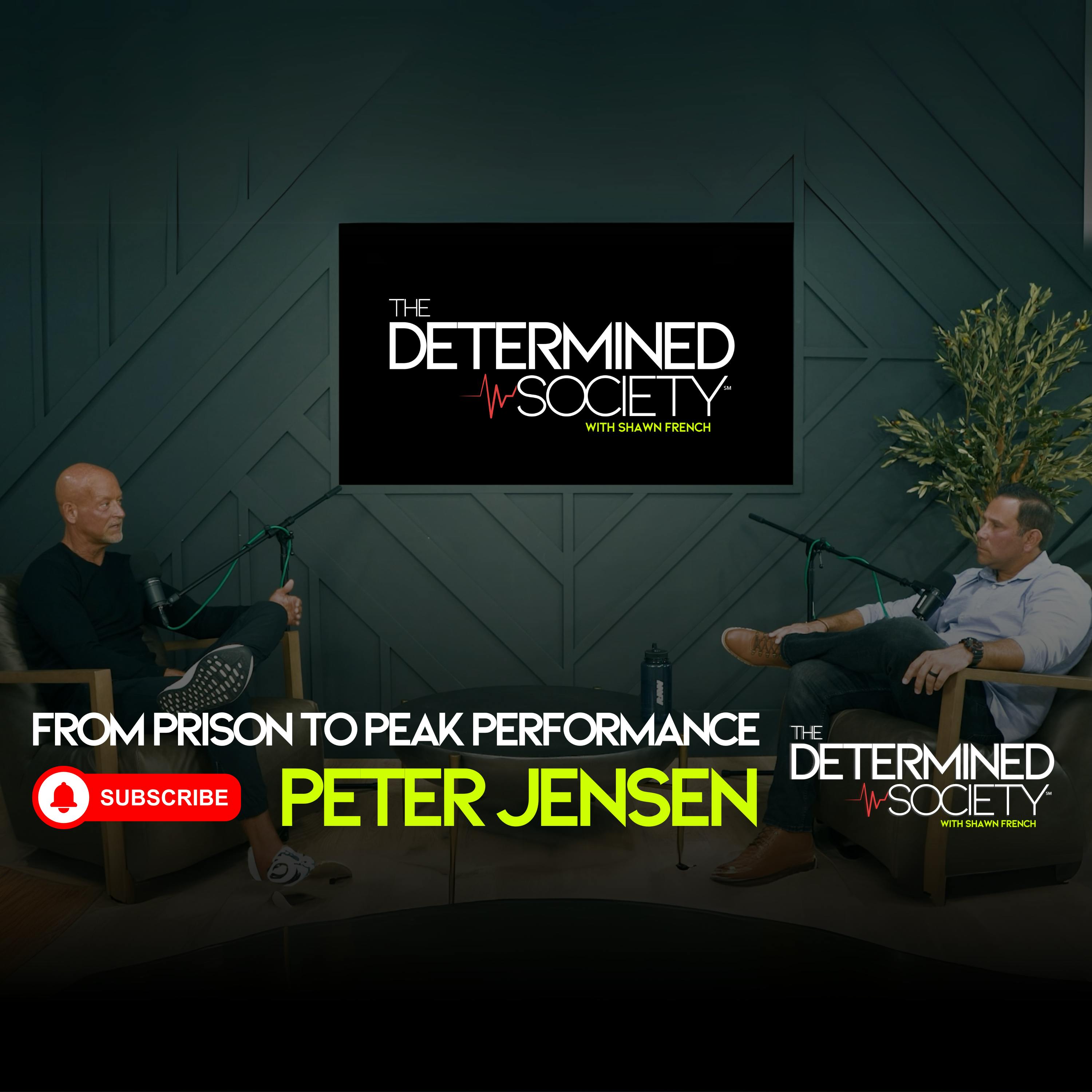 Peter Jensen's Redemption: From Prison to Peak Performance | True Story of Discipline & Motivation by Shawn French