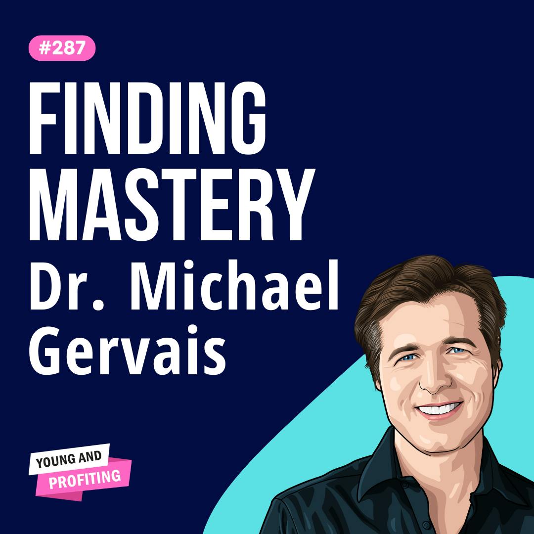 Dr. Michael Gervais: The Relationship Between Your Mind and Performance | Human Behavior E287 by Hala Taha | Entrepreneurship, Sales, Marketing | YAP Media Network