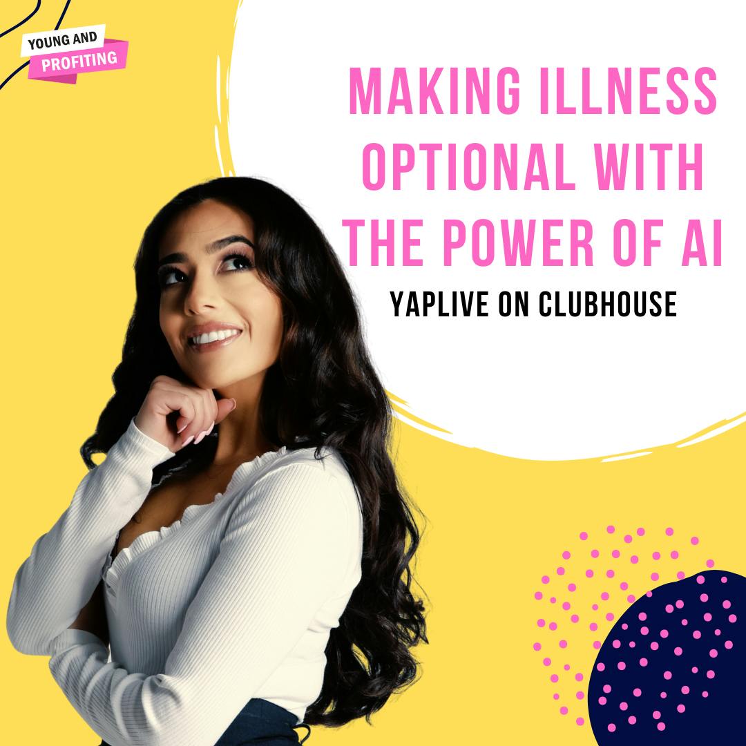 YAPLive: Making Illness Optional with the Power of AI with Naveen Jain | Uncut Version by Hala Taha | Entrepreneurship, Sales, Marketing | YAP Media Network