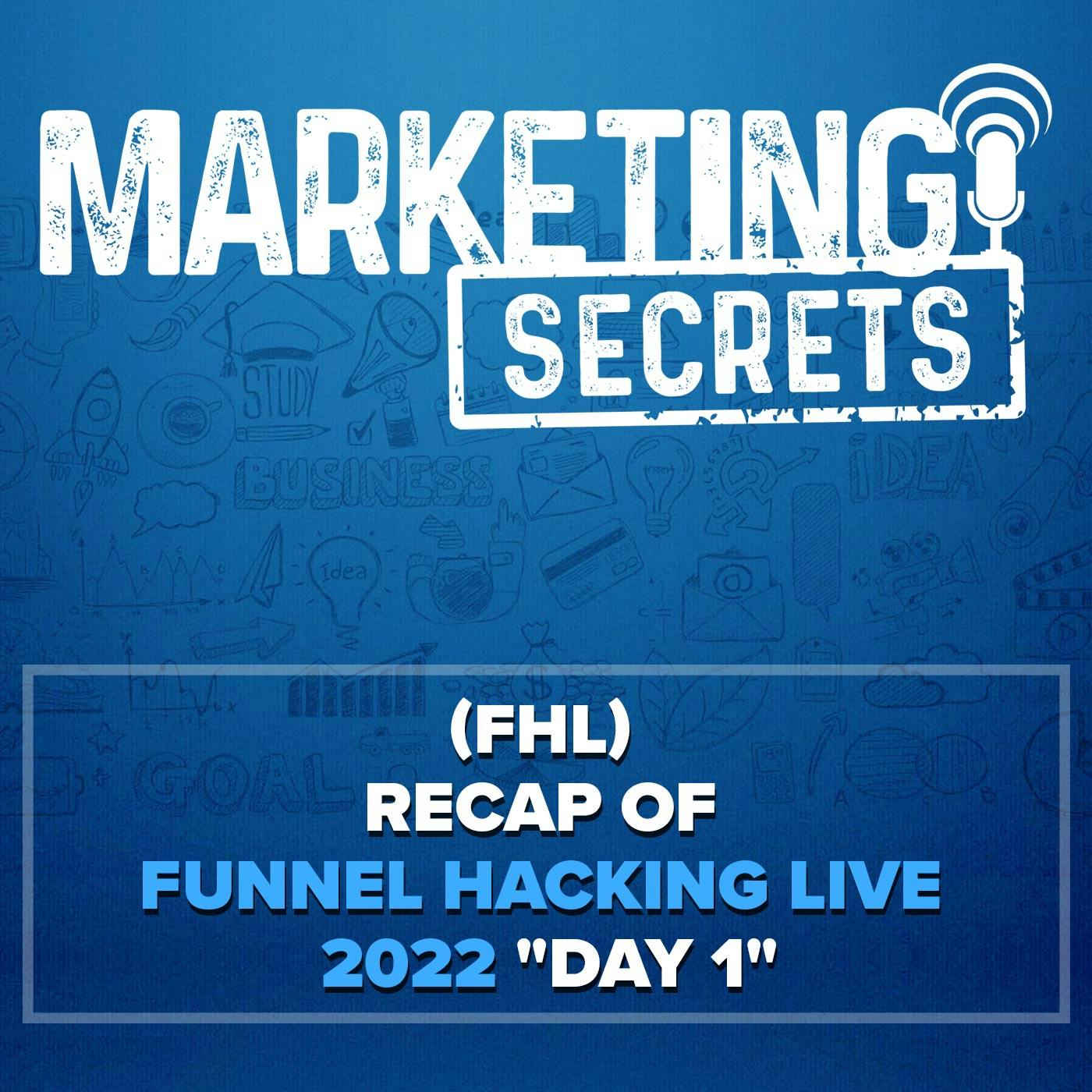 (FHL) Recap of Funnel Hacking Live 2022 "Day 1" by Russell Brunson | YAP Media