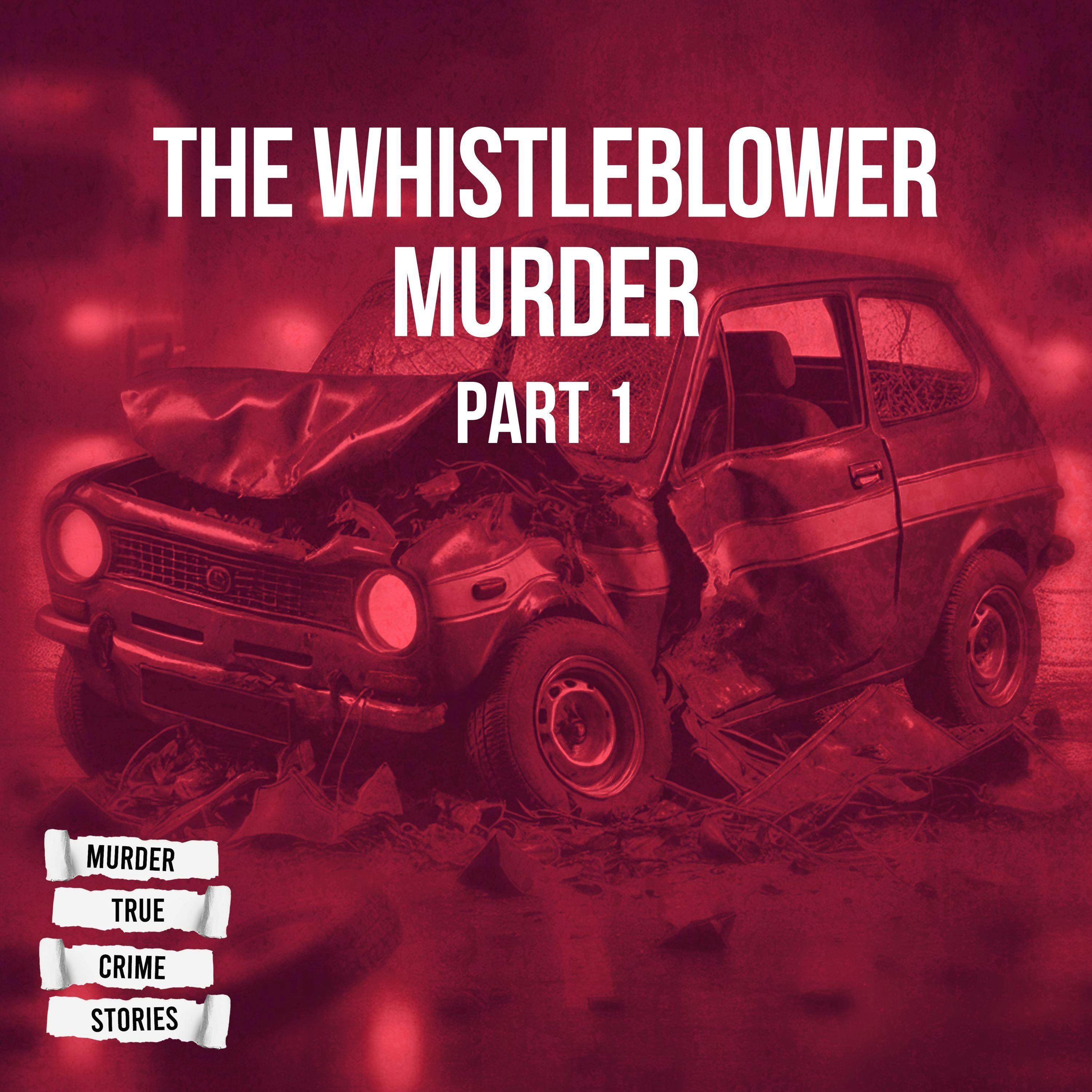 UNSOLVED: The Whistleblower Murder 1