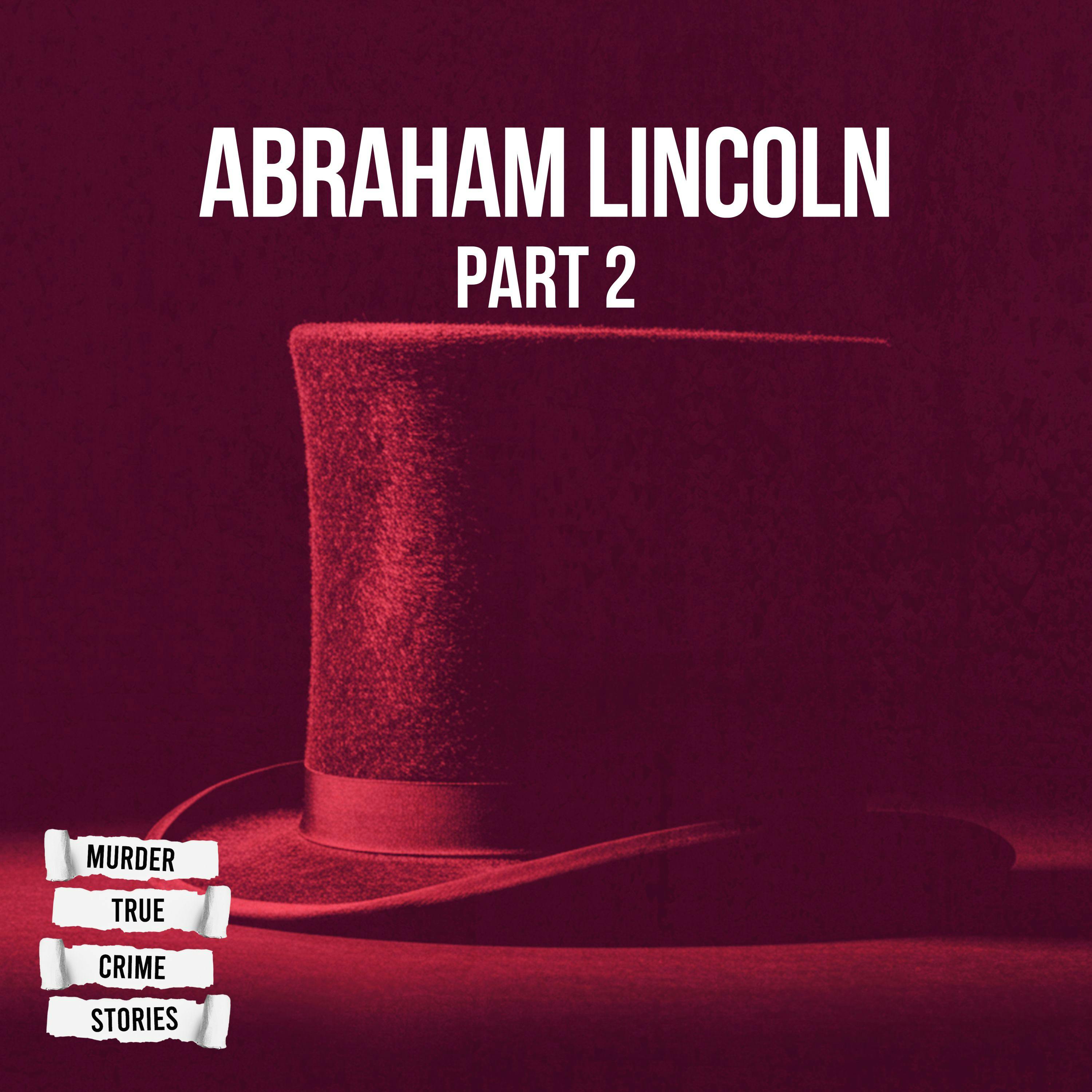 SOLVED: Abraham Lincoln 2