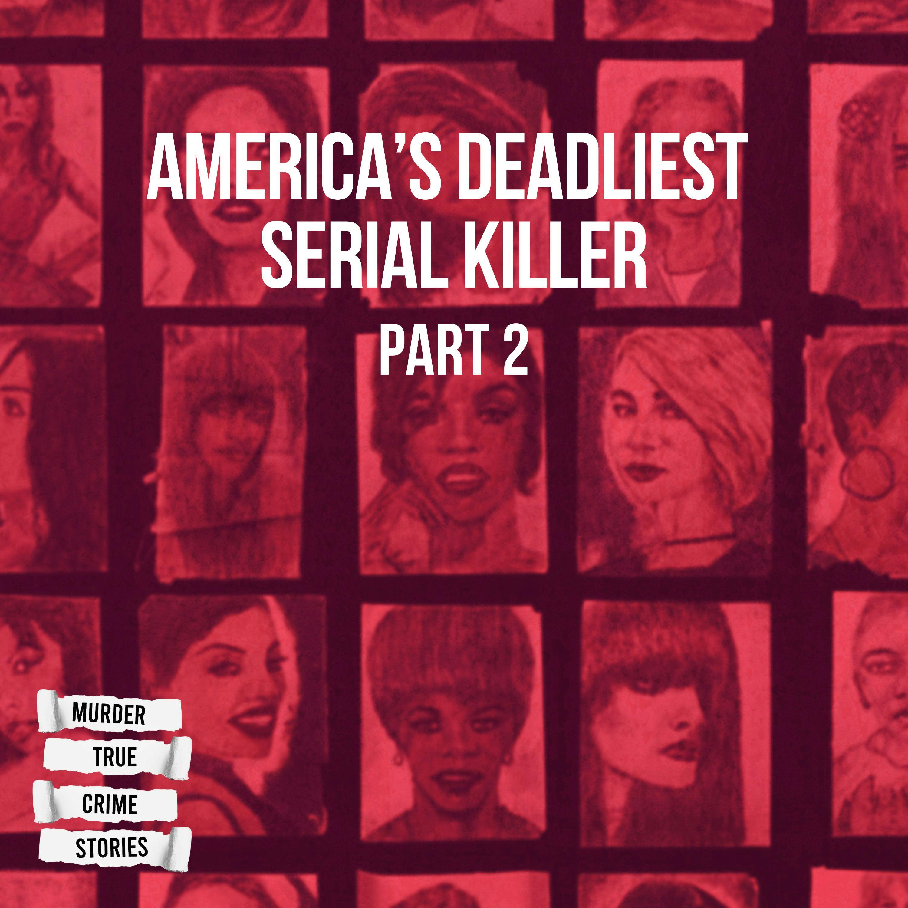 SOLVED: America's Deadliest Serial Killer 2