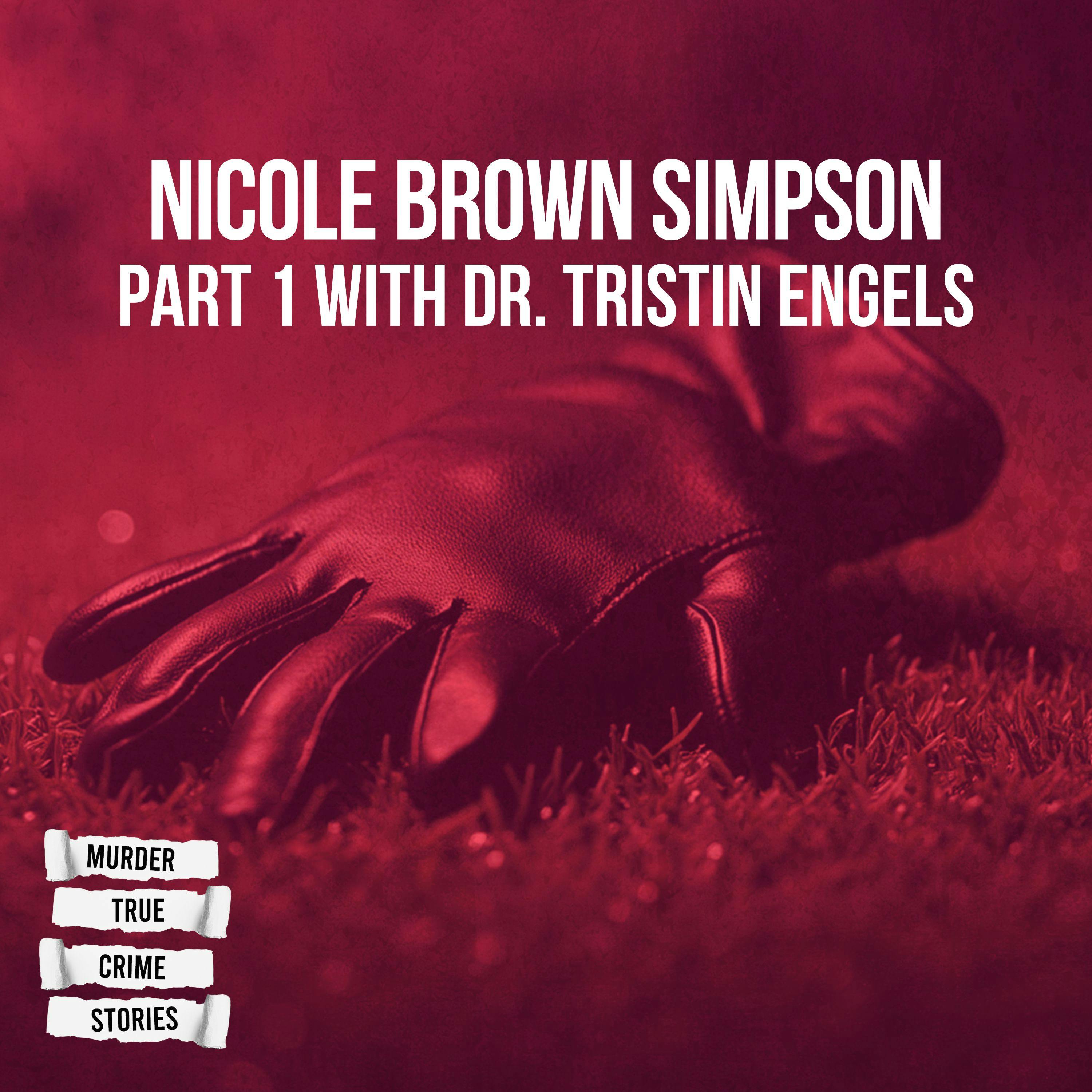 SPECIAL: Nicole Brown Simpson 1 with Dr. Tristin Engels