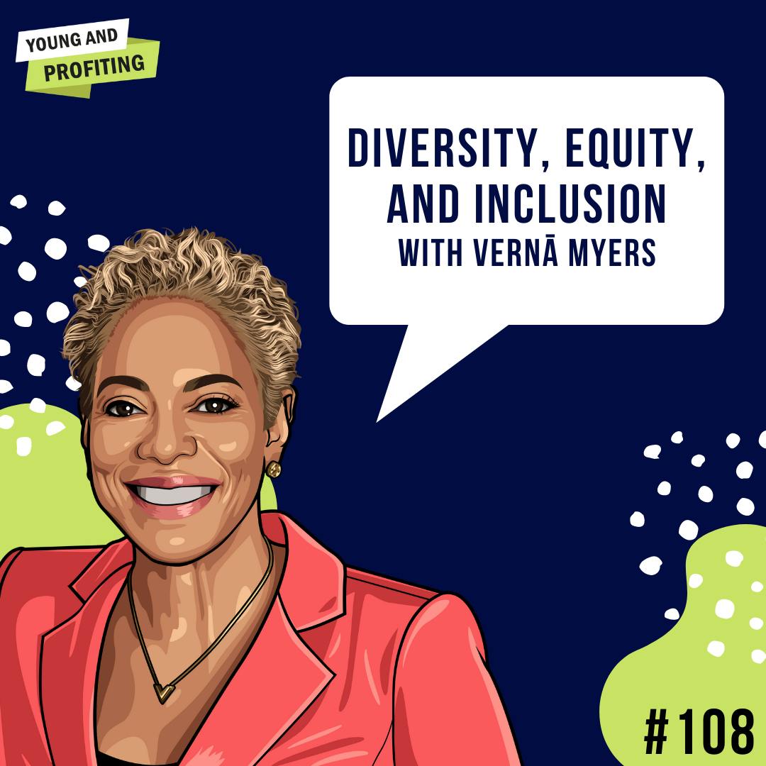 Vernā Myers: Diversity, Equity, and Inclusion | E108 by Hala Taha | Entrepreneurship, Sales, Marketing | YAP Media Network