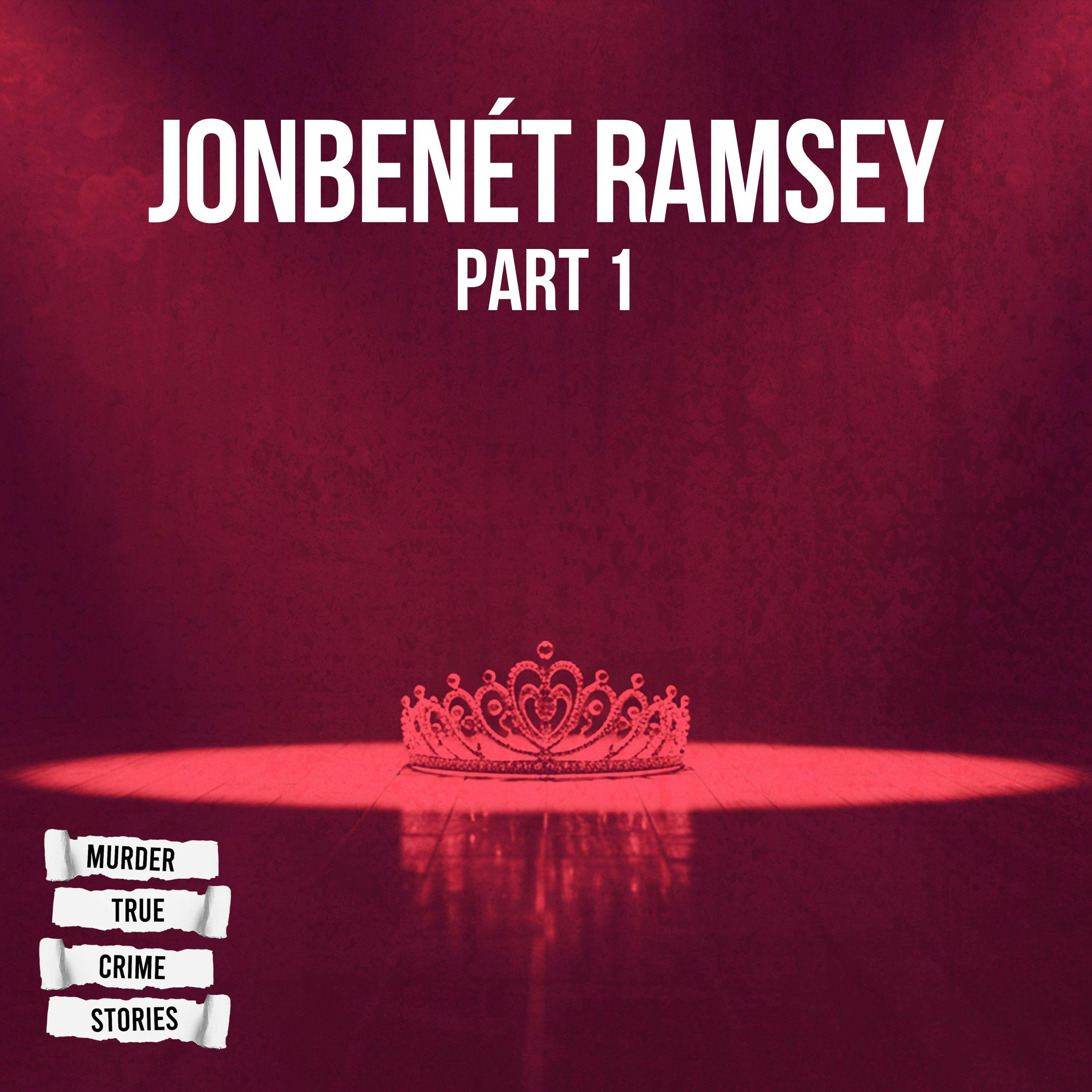 UNSOLVED: JonBenét Ramsey 1