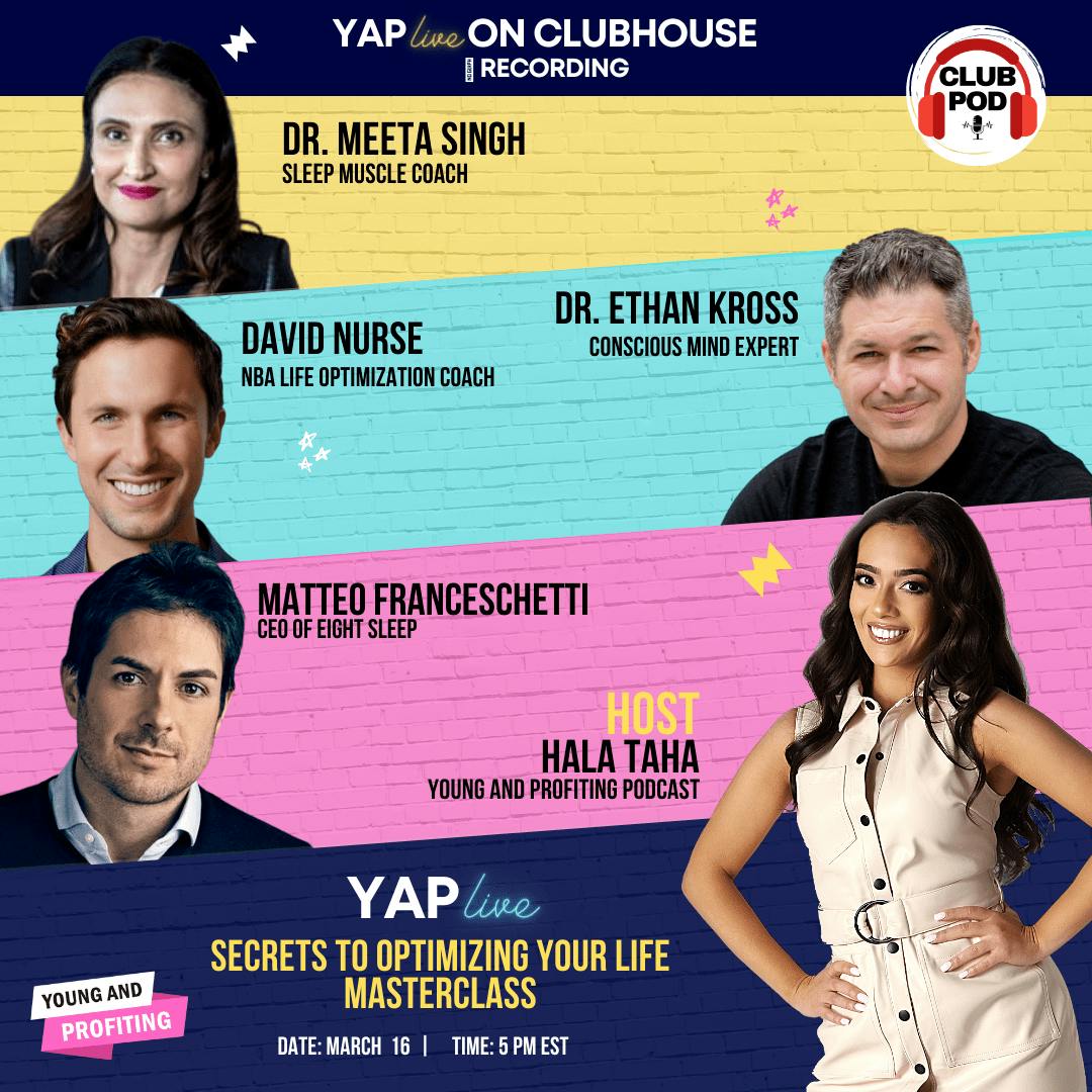 YAPLive: Secrets to Optimize Your Life with David Nurse, Dr. Ethan Kross, Mateo Franceschetti and Dr. Meeta Singh Mohindra | Uncut Version by Hala Taha | Entrepreneurship, Sales, Marketing | YAP Media Network