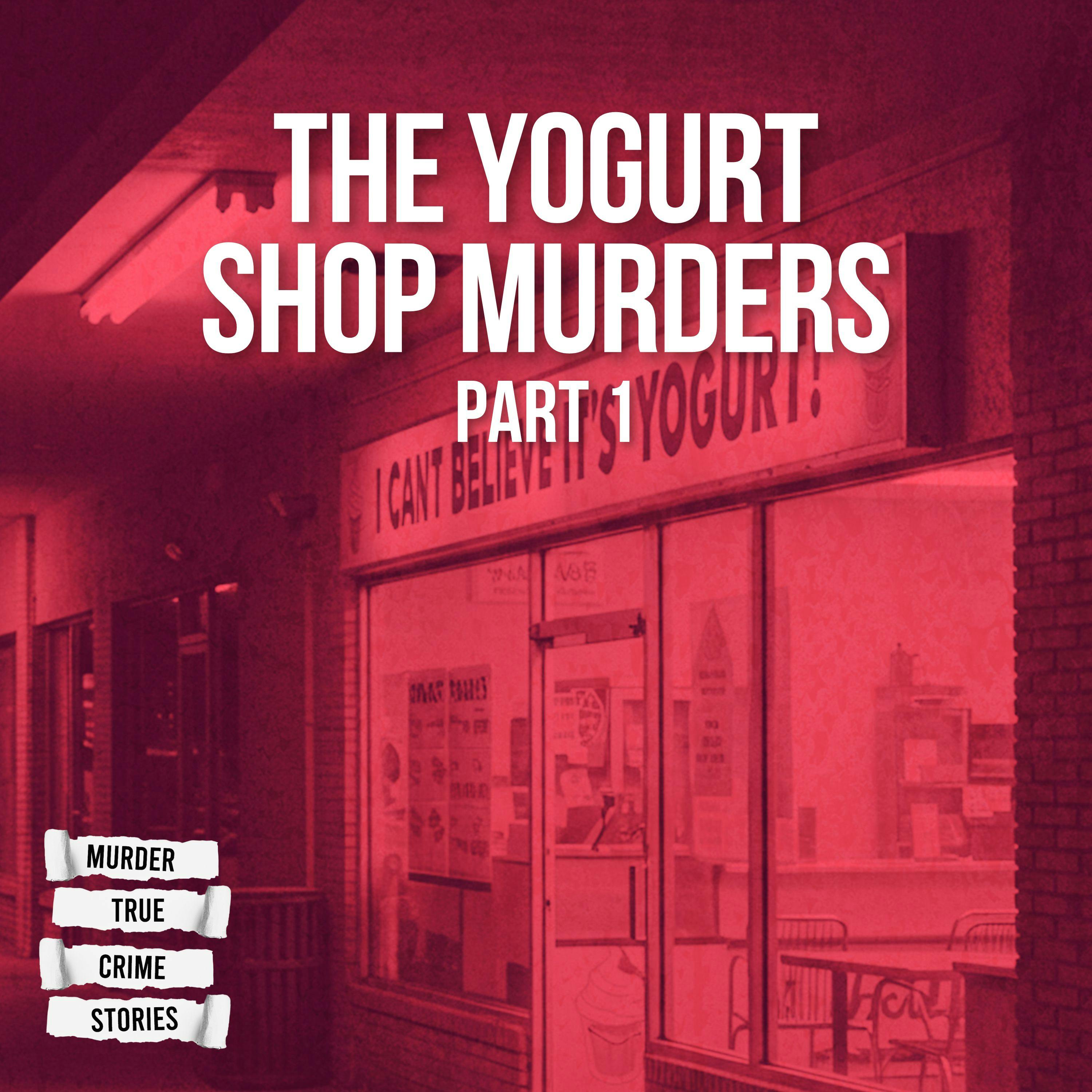 SOLVED: The Yogurt Shop Murders 1