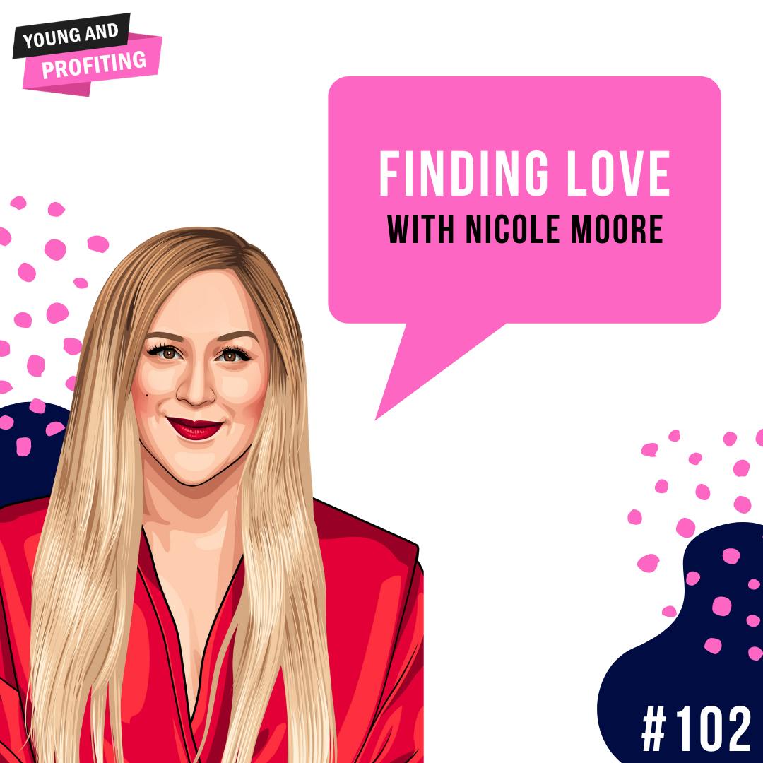 Nicole Moore: Finding Love and Strengthening Your Relationships | Relationships | E102 by Hala Taha | Entrepreneurship, Sales, Marketing | YAP Media Network