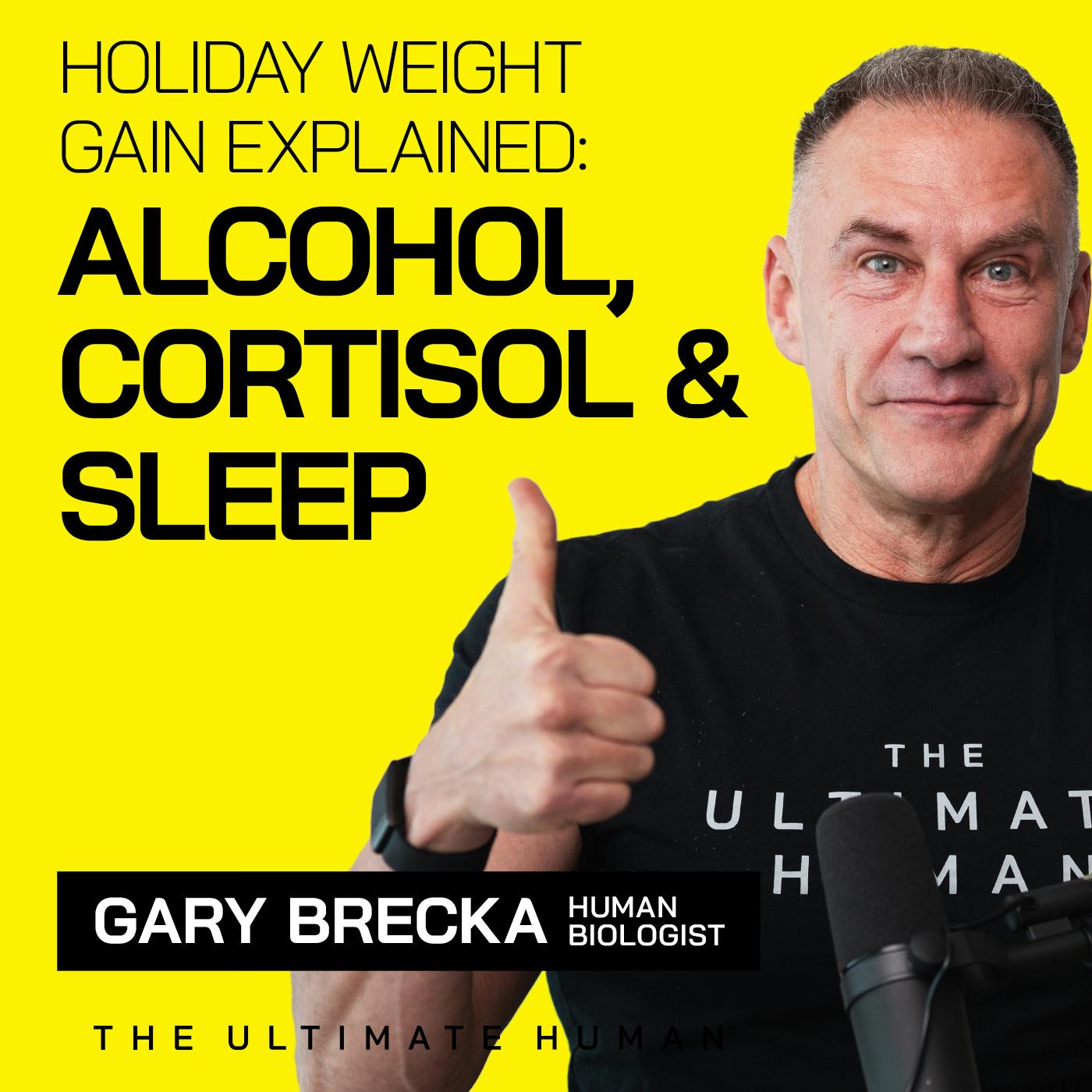 228. Holiday Weight Gain Explained: Alcohol, Cortisol and Sleep by Gary Brecka