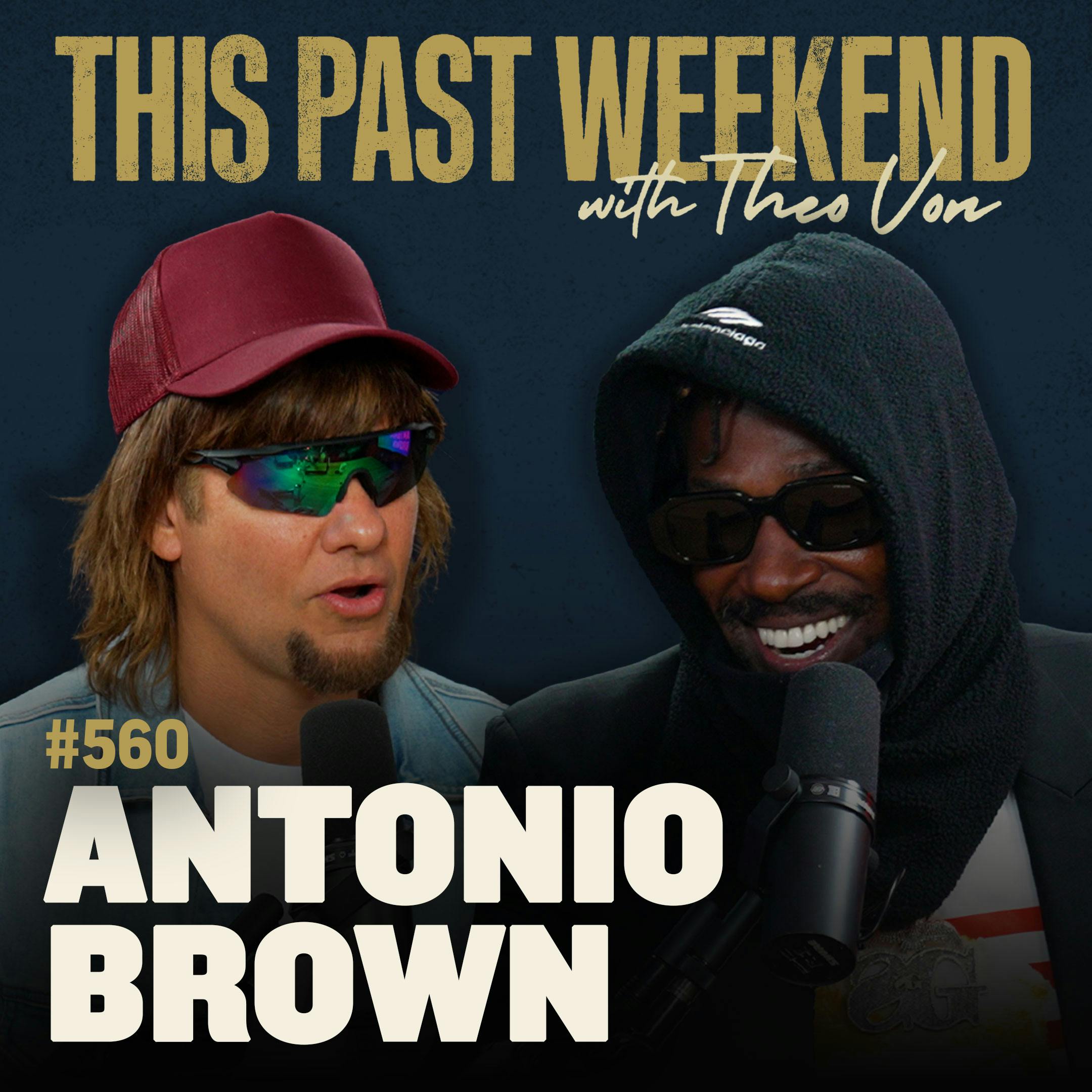 E560 Antonio Brown by Theo Von