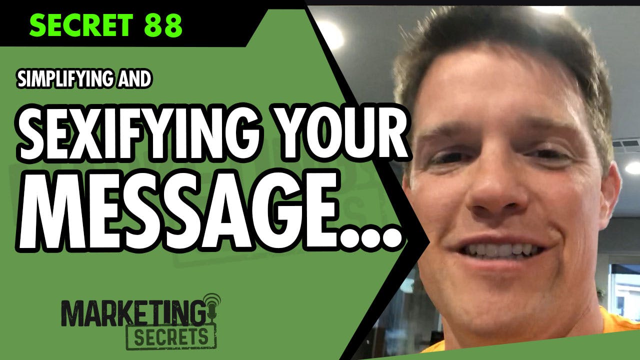 Simplifying And Sexifying Your Message... by Russell Brunson | YAP Media