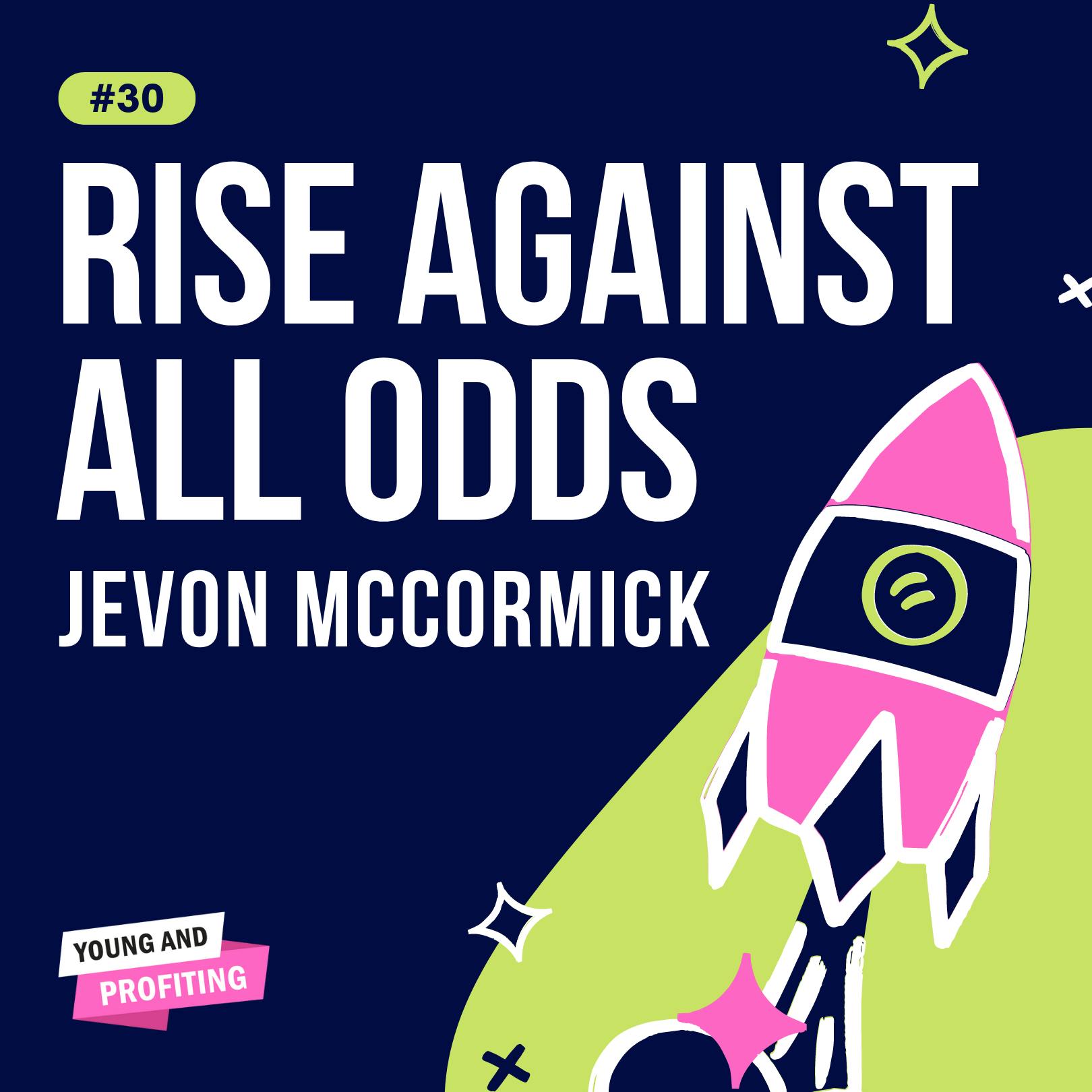 JeVon McCormick on Rising Against All Odds | Entrepreneurship | YAPClassic by Hala Taha | Entrepreneurship, Sales, Marketing | YAP Media Network