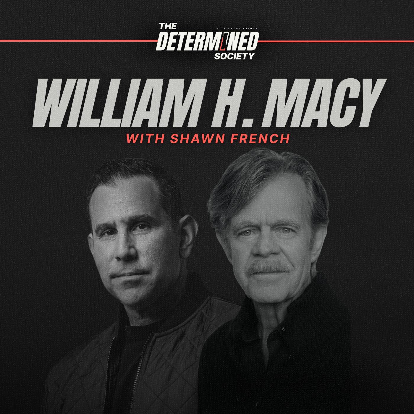 William H. Macy: From Shameless to Soul on Fire by Shawn French