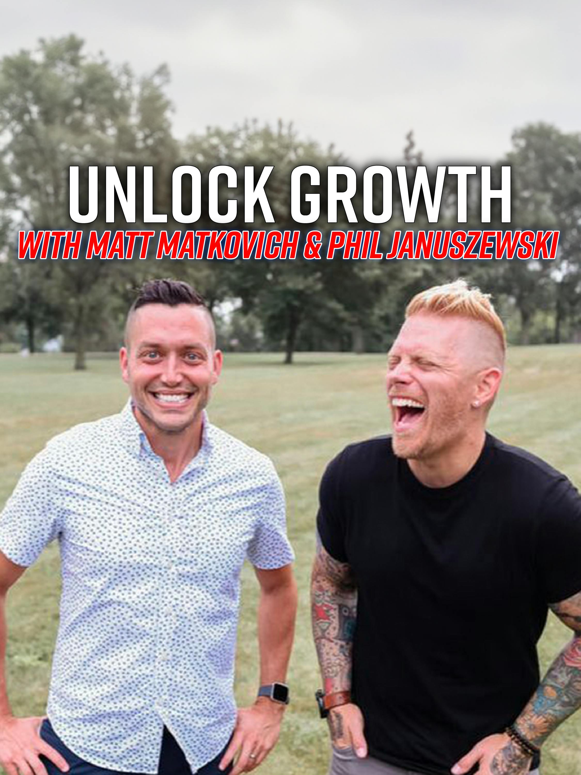 Setting Standards for Personal Growth: Going Beyond Goals - Matt Matkovich and Phil Januszewski by Shawn French